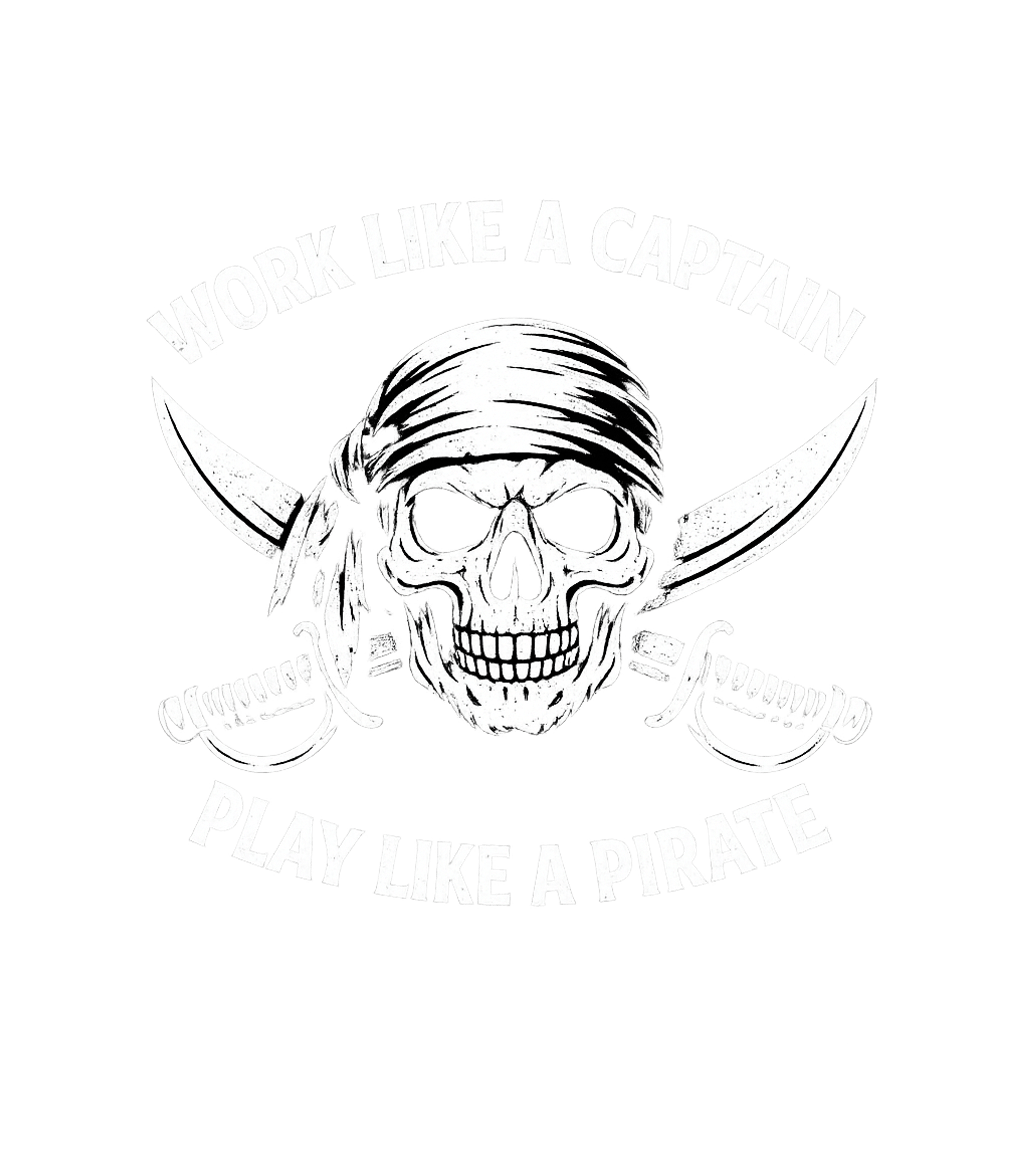 Captain Pirate Motto Work / Office Humor Hooded Sweatshirt featuring This monochromatic graphic features a detailed pirate skull – designed by Geoff Brown @ SunFrog Captain Pirate Motto Work / Office Humor Hooded Sweatshirt featuring This monochromatic graphic features a detailed pirate skull – designed by Geoff Brown @ SunFrog