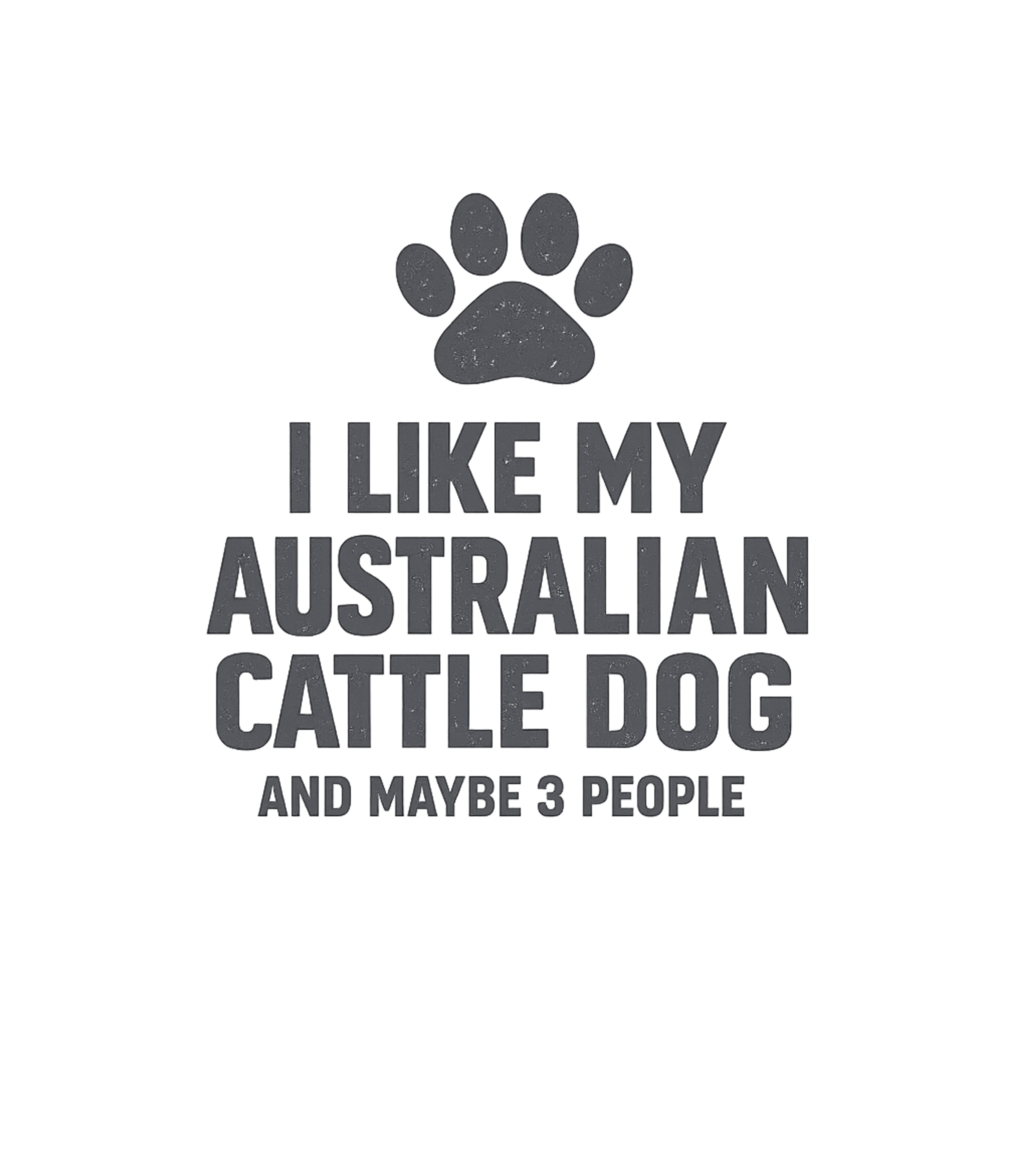 Cattle Dog & Few People Dogs Crewneck Sweatshirt featuring Express your devotion to your Australian Cattle Dog with thi – designed by Geoff Brown @ SunFrog Cattle Dog & Few People Dogs Crewneck Sweatshirt featuring Express your devotion to your Australian Cattle Dog with thi – designed by Geoff Brown @ SunFrog