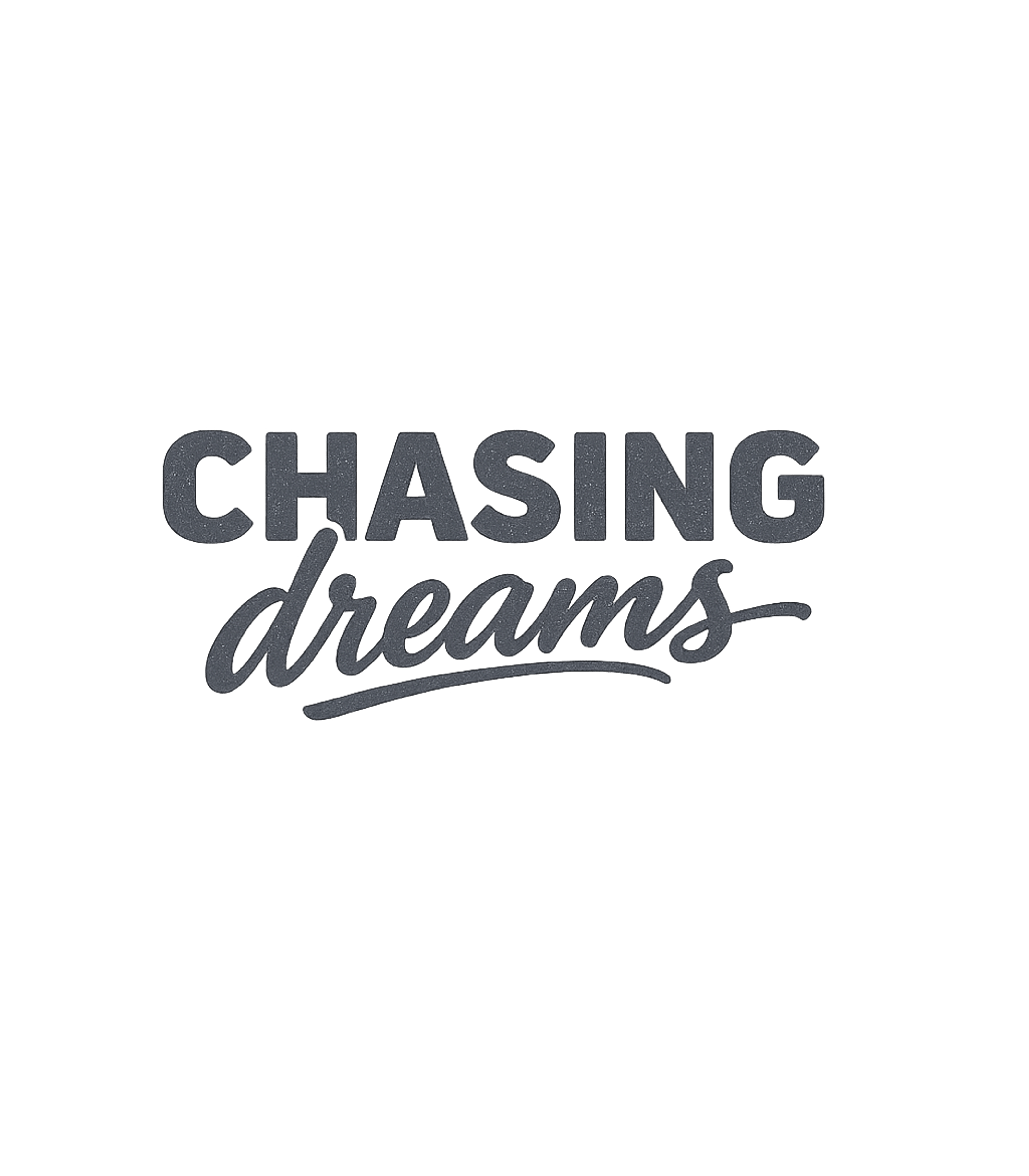 Chasing Dreams Inspirational Messages Premium T-Shirt featuring Wear your ambition with this inspiring "Chasing Dreams" grap – designed by Geoff Brown @ SunFrog Chasing Dreams Inspirational Messages Premium T-Shirt featuring Wear your ambition with this inspiring "Chasing Dreams" grap – designed by Geoff Brown @ SunFrog