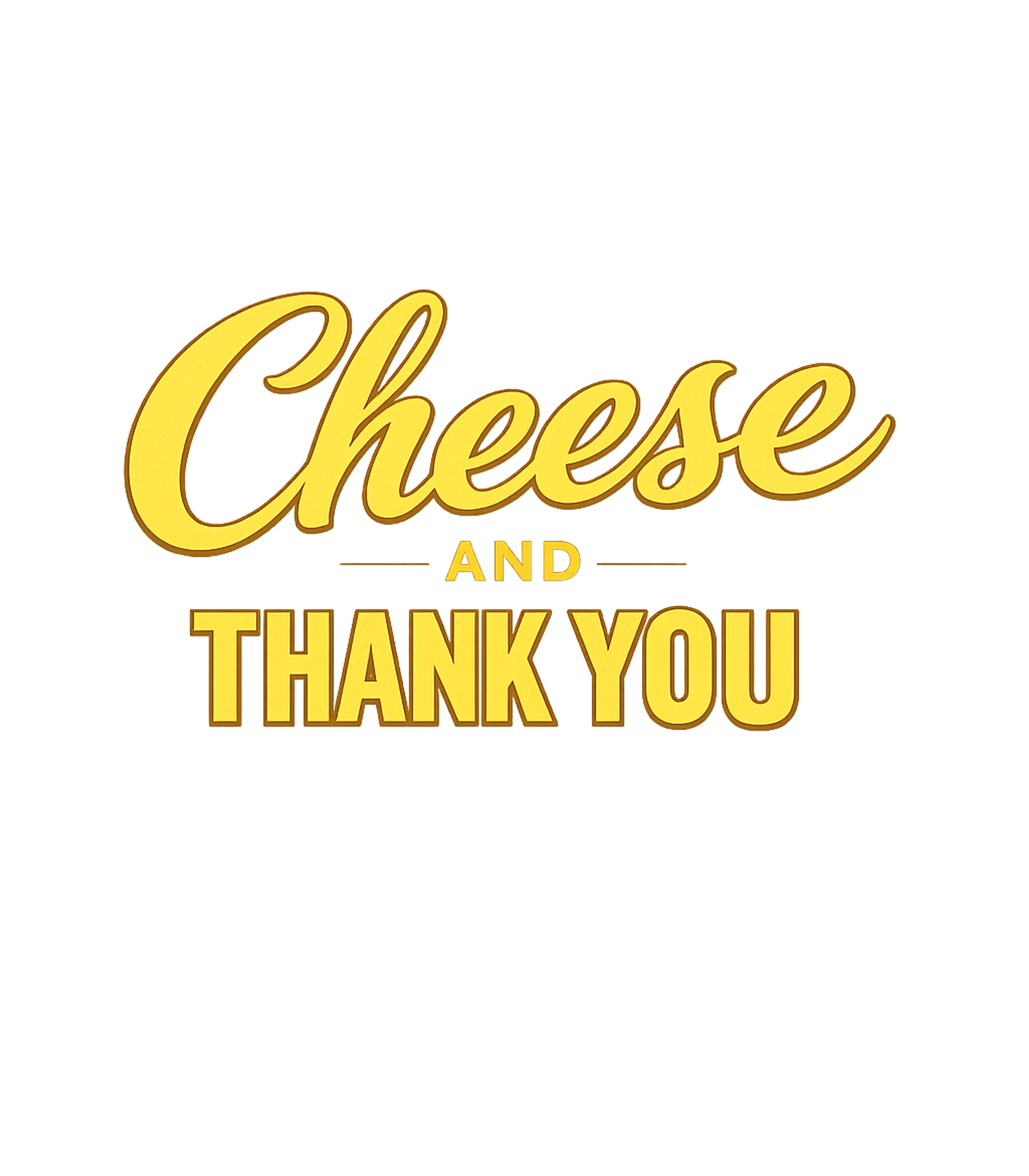 Cheese And Thank You Cooking / BBQ Premium T-Shirt featuring This fun graphic tee features 'Cheese AND THANK YOU' in a bo – designed by Geoff Brown @ SunFrog Cheese And Thank You Cooking / BBQ Premium T-Shirt featuring This fun graphic tee features 'Cheese AND THANK YOU' in a bo – designed by Geoff Brown @ SunFrog