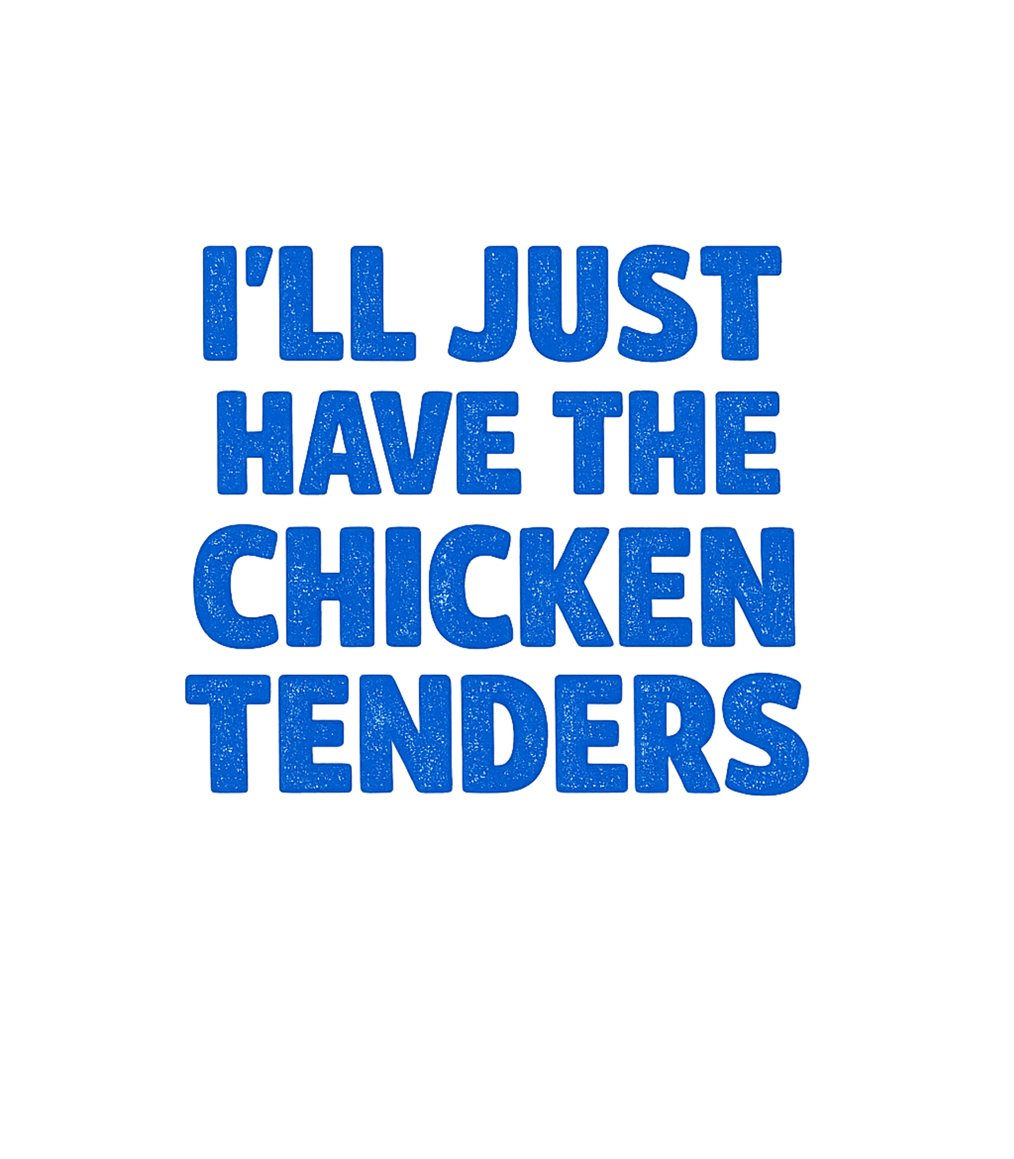Chicken Tenders Please Sarcasm Premium T-Shirt featuring Declare your simple culinary preference with this funny grap – designed by Geoff Brown @ SunFrog Chicken Tenders Please Sarcasm Premium T-Shirt featuring Declare your simple culinary preference with this funny grap – designed by Geoff Brown @ SunFrog