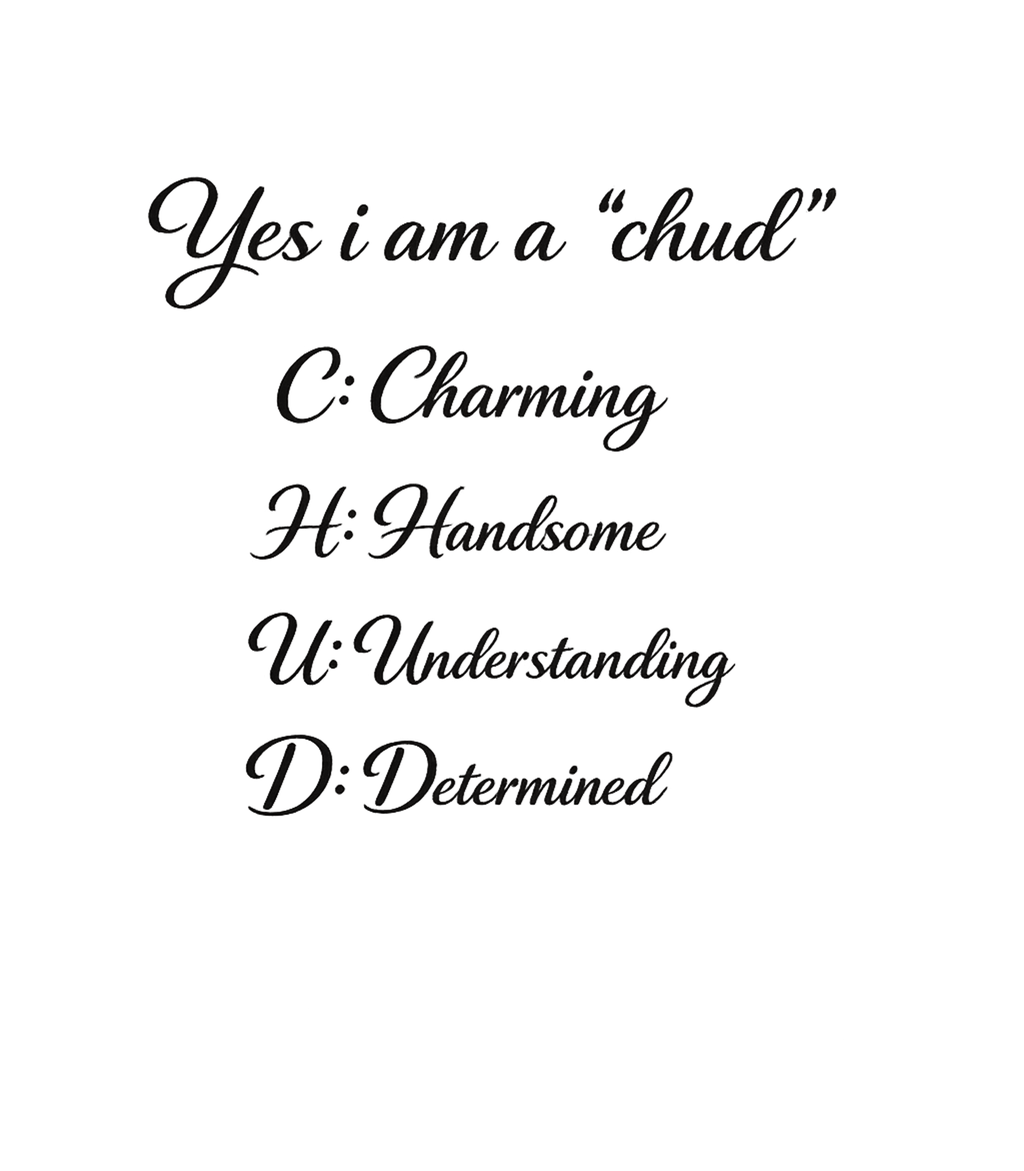 Chud Acronym Redefined Church Humor Premium T-Shirt featuring Embrace a witty twist with this graphic that redefines the ' – designed by Geoff Brown @ SunFrog Chud Acronym Redefined Church Humor Premium T-Shirt featuring Embrace a witty twist with this graphic that redefines the ' – designed by Geoff Brown @ SunFrog