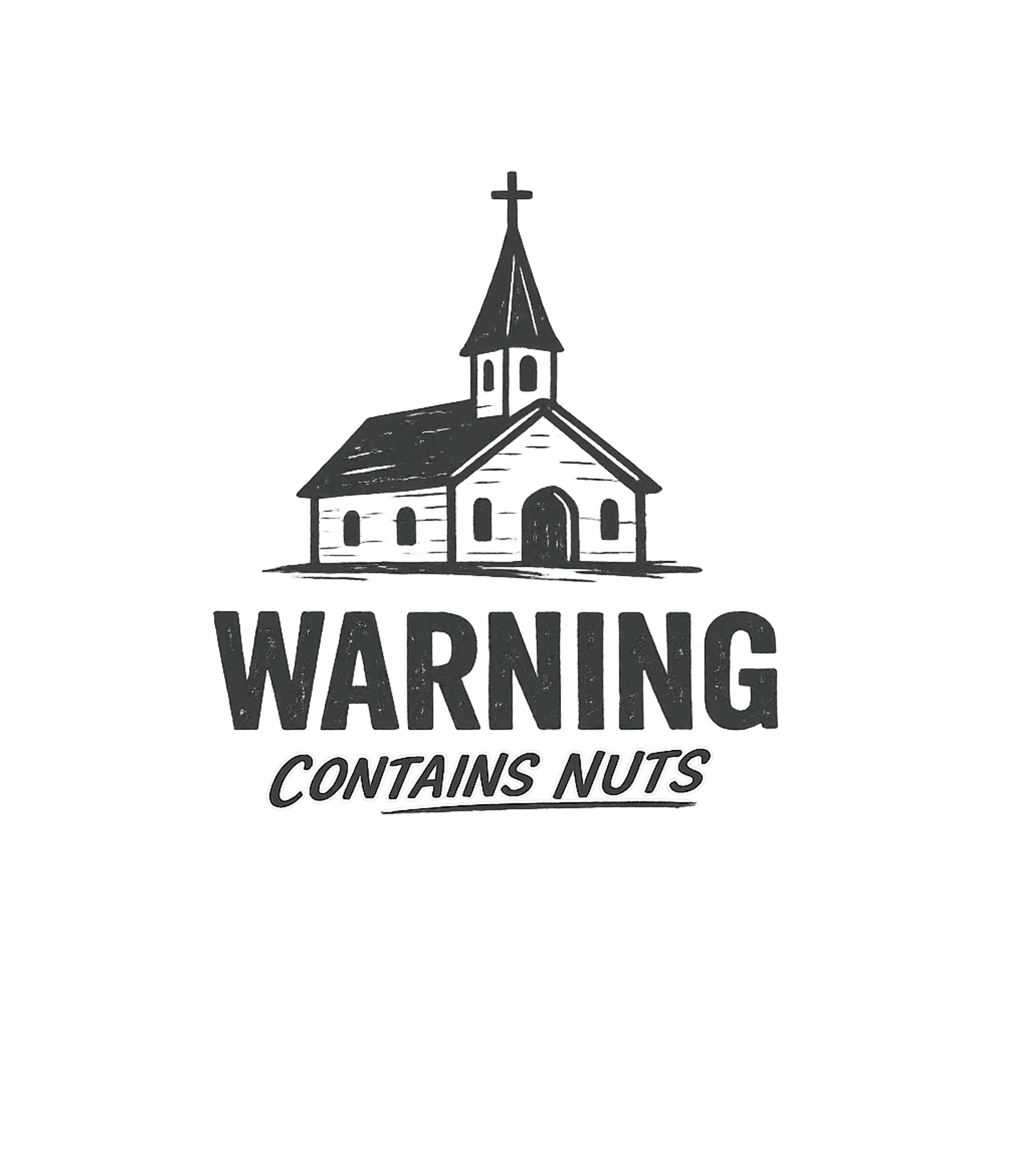 Church Warning Nuts Church Humor Premium T-Shirt featuring This humorous graphic features a stylized church with a 'War – designed by Geoff Brown @ SunFrog Church Warning Nuts Church Humor Premium T-Shirt featuring This humorous graphic features a stylized church with a 'War – designed by Geoff Brown @ SunFrog