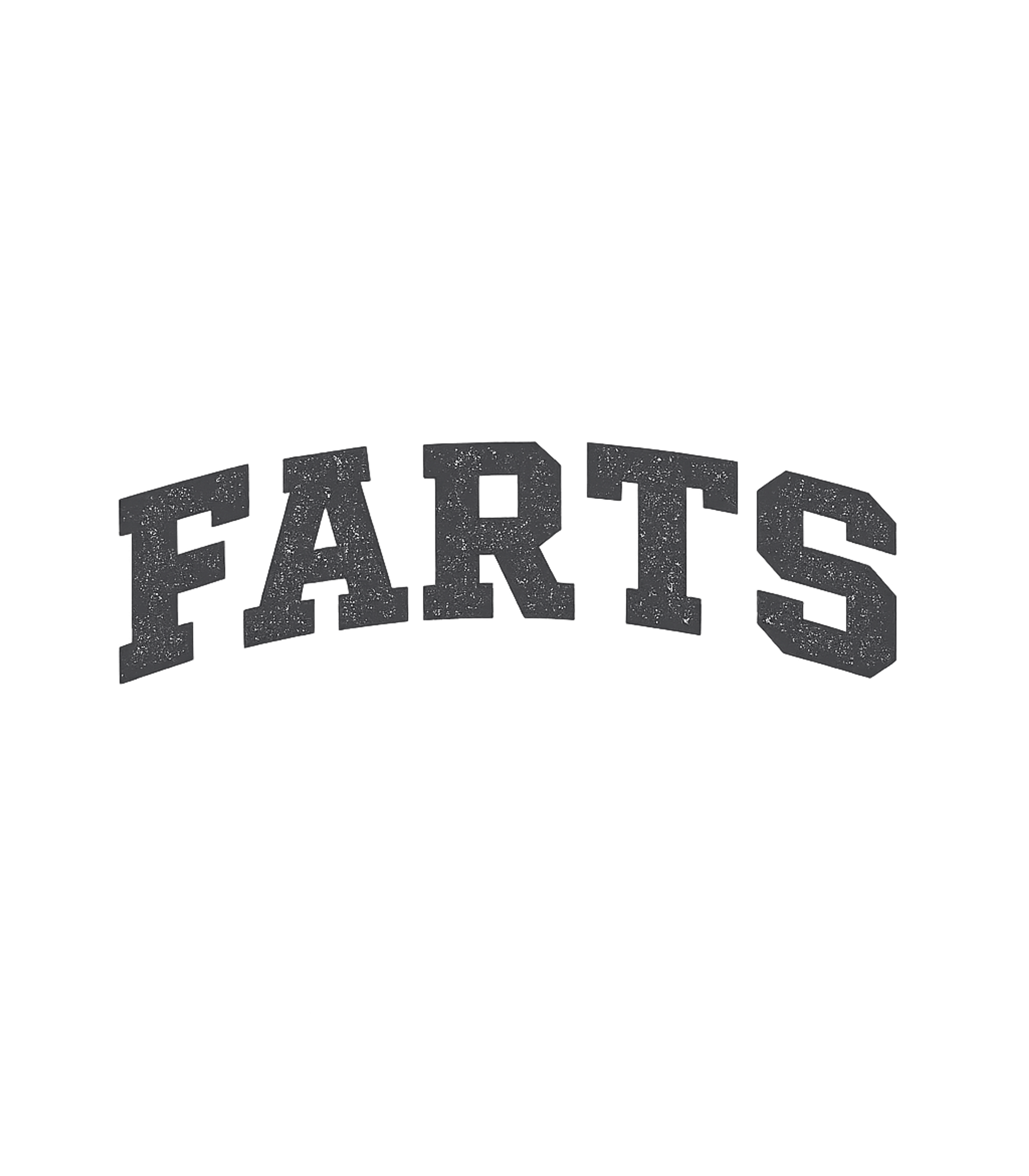Classic Farts Humor Dad Jokes Premium T-Shirt featuring Embrace playful humor with this distressed 'FARTS' graphic – designed by Geoff Brown @ SunFrog Classic Farts Humor Dad Jokes Premium T-Shirt featuring Embrace playful humor with this distressed 'FARTS' graphic – designed by Geoff Brown @ SunFrog