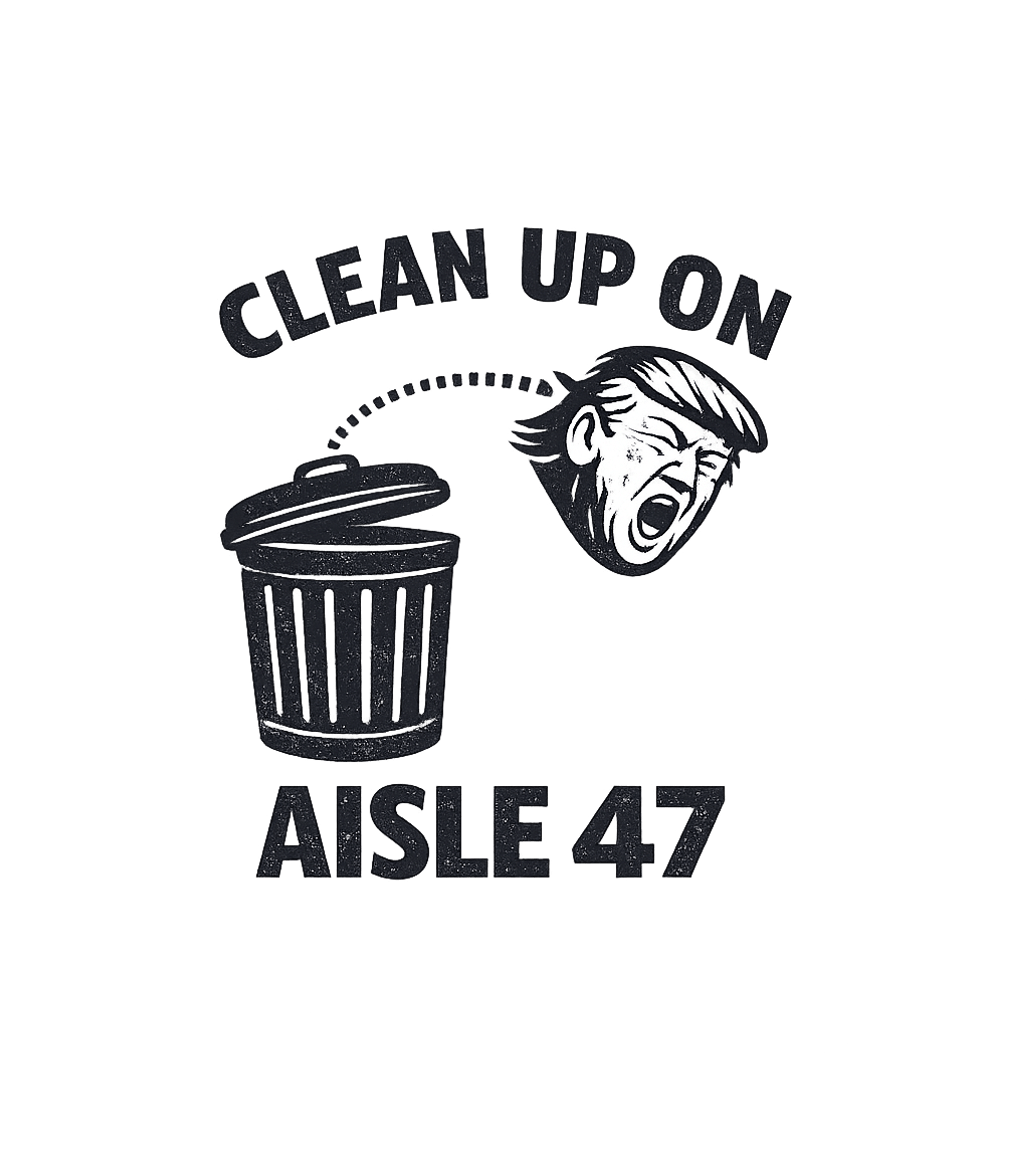 Clean Up Aisle 47 Sarcasm Premium T-Shirt featuring Show your political stance with this satirical graphic tee – designed by Geoff Brown @ SunFrog Clean Up Aisle 47 Sarcasm Premium T-Shirt featuring Show your political stance with this satirical graphic tee – designed by Geoff Brown @ SunFrog