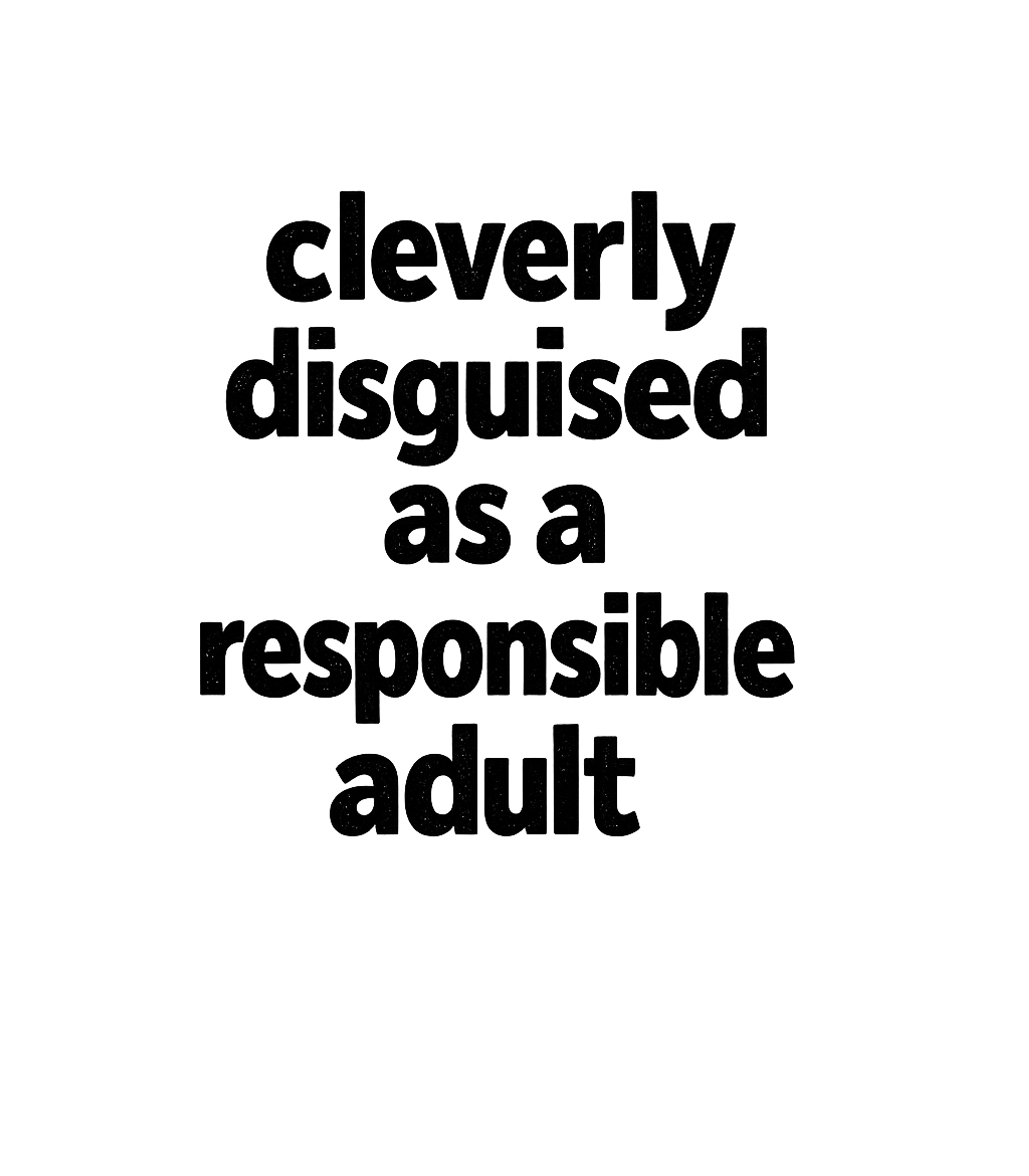 Cleverly Disguised Adult Sarcasm Premium T-Shirt featuring This witty graphic humorously captures the feeling of naviga – designed by Geoff Brown @ SunFrog Cleverly Disguised Adult Sarcasm Premium T-Shirt featuring This witty graphic humorously captures the feeling of naviga – designed by Geoff Brown @ SunFrog