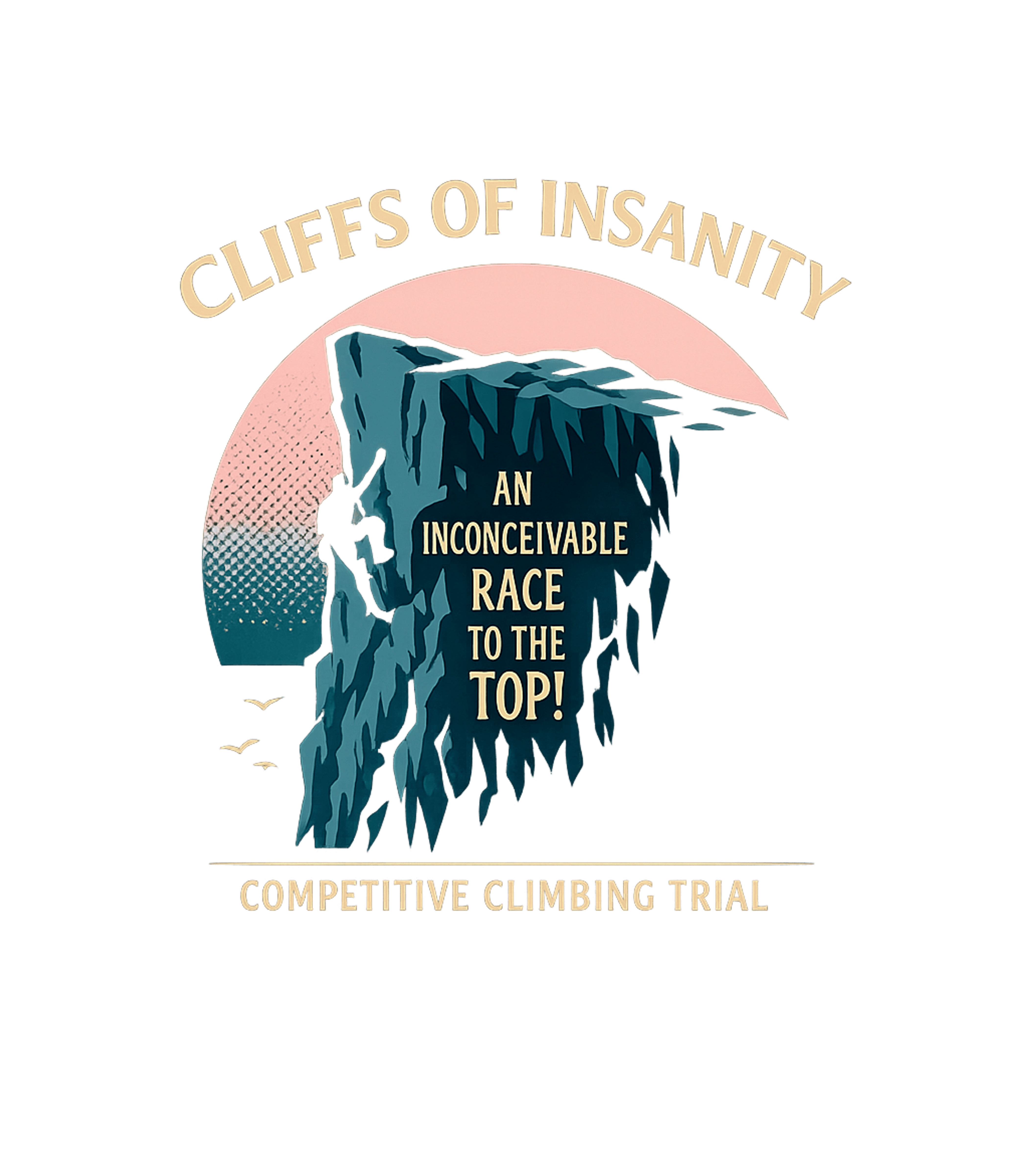 Cliffs of Insanity Climb Rock Climbing Crewneck Sweatshirt featuring Conquer the 'Cliffs of Insanity' with this retro-inspired gr – designed by Geoff Brown @ SunFrog Cliffs of Insanity Climb Rock Climbing Crewneck Sweatshirt featuring Conquer the 'Cliffs of Insanity' with this retro-inspired gr – designed by Geoff Brown @ SunFrog