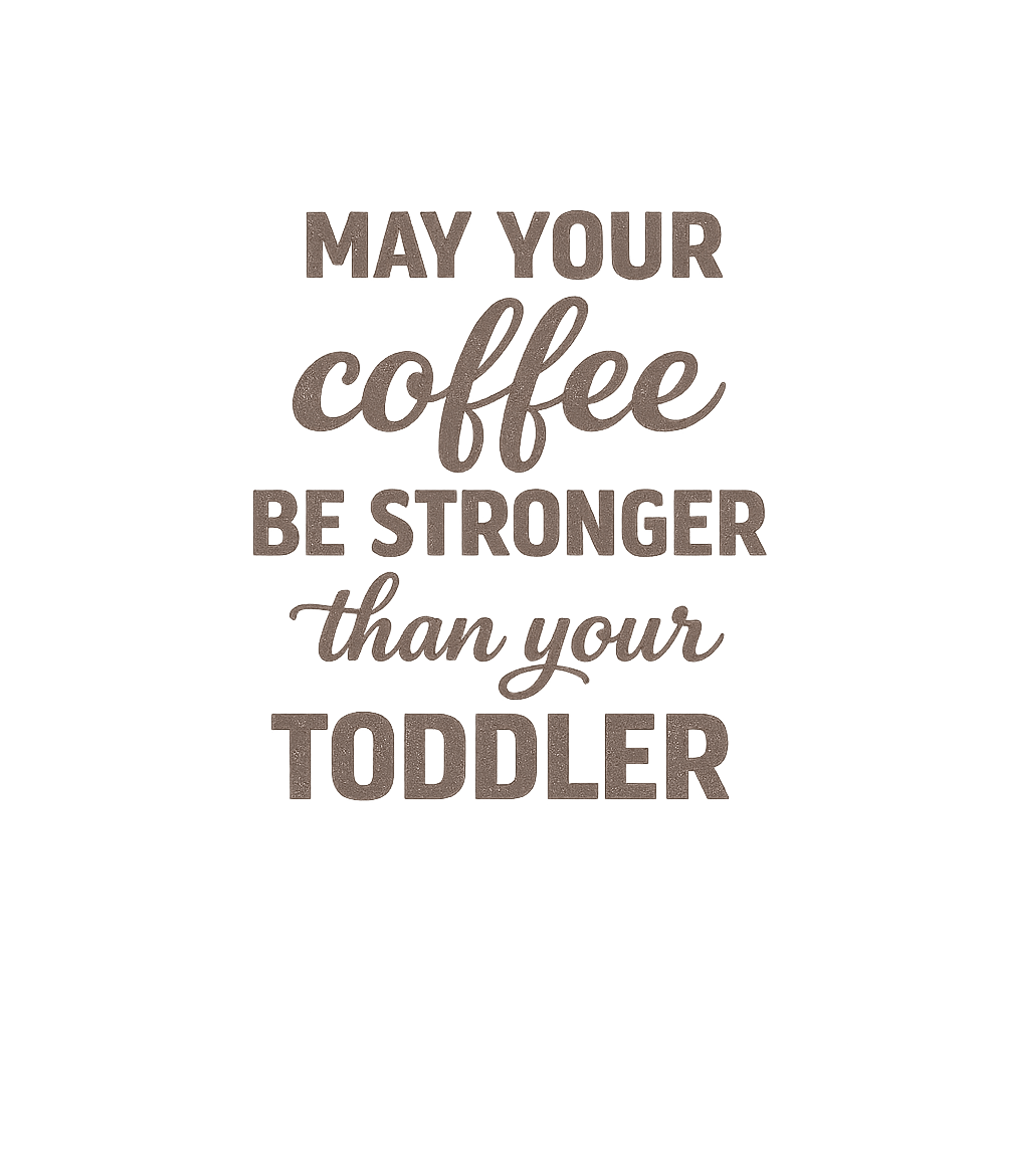 Coffee Stronger Than Toddler Moms Premium T-Shirt featuring This humorous t-shirt artwork perfectly captures the daily s – designed by Geoff Brown @ SunFrog Coffee Stronger Than Toddler Moms Premium T-Shirt featuring This humorous t-shirt artwork perfectly captures the daily s – designed by Geoff Brown @ SunFrog