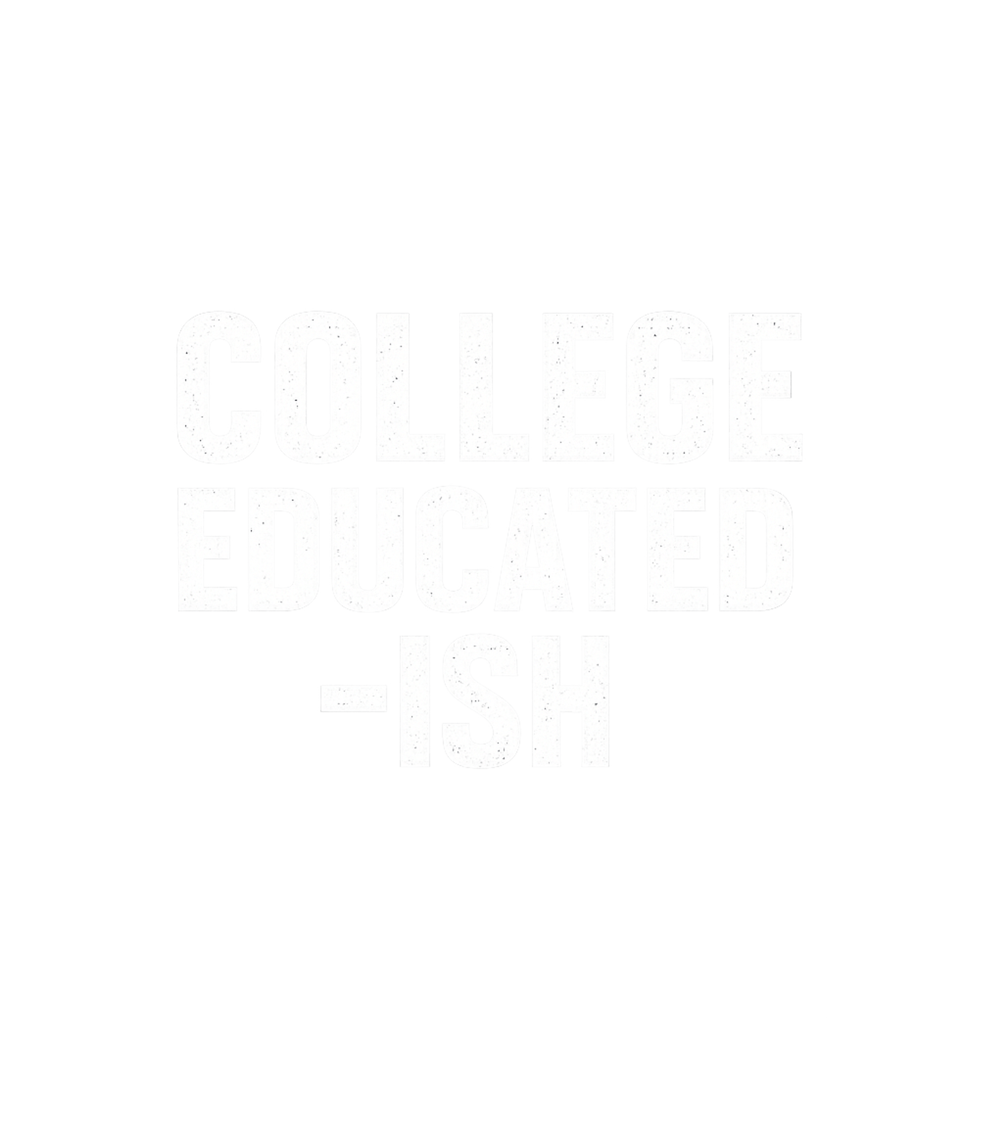 College Educated-ish Sarcasm Crewneck Sweatshirt featuring Embrace your academic journey with a touch of humor – designed by Geoff Brown @ SunFrog College Educated-ish Sarcasm Crewneck Sweatshirt featuring Embrace your academic journey with a touch of humor – designed by Geoff Brown @ SunFrog