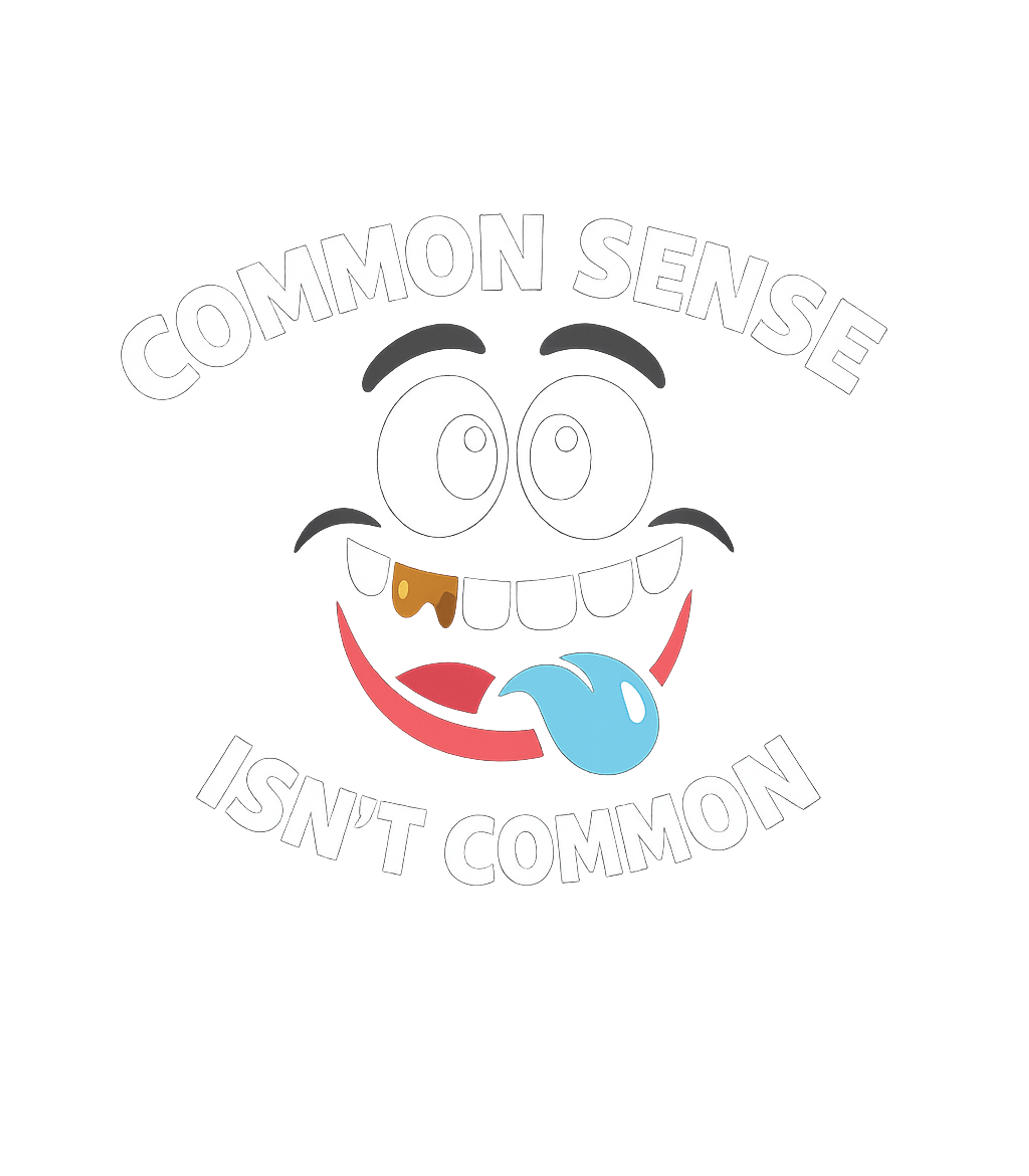 Common Sense Humor Sarcasm Premium T-Shirt featuring This humorous graphic features a goofy cartoon face and the – designed by Geoff Brown @ SunFrog Common Sense Humor Sarcasm Premium T-Shirt featuring This humorous graphic features a goofy cartoon face and the – designed by Geoff Brown @ SunFrog