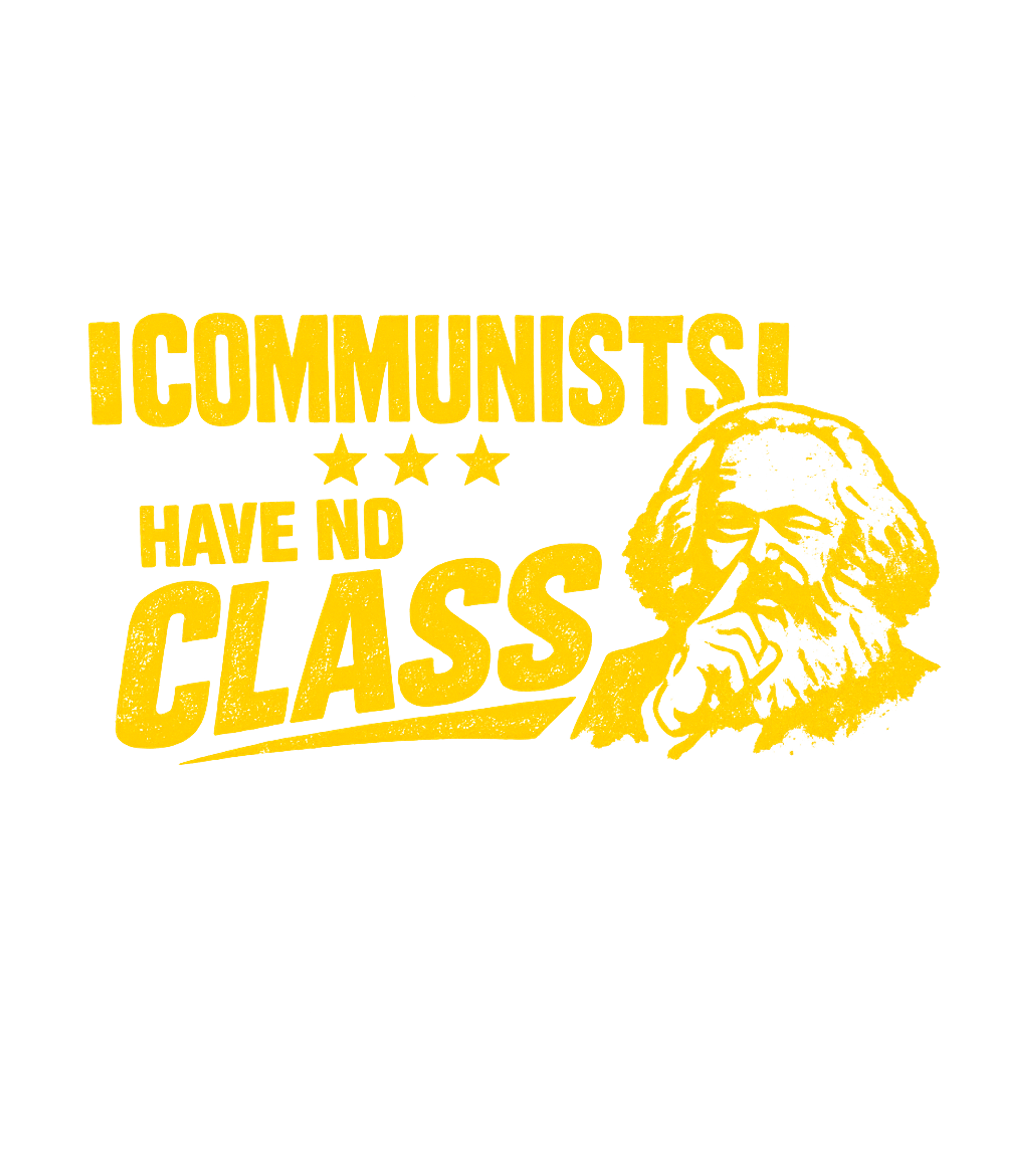 Communists No Class Sarcasm Premium T-Shirt featuring Show off your wit with this sarcastic tee featuring a distre – designed by Geoff Brown @ SunFrog Communists No Class Sarcasm Premium T-Shirt featuring Show off your wit with this sarcastic tee featuring a distre – designed by Geoff Brown @ SunFrog