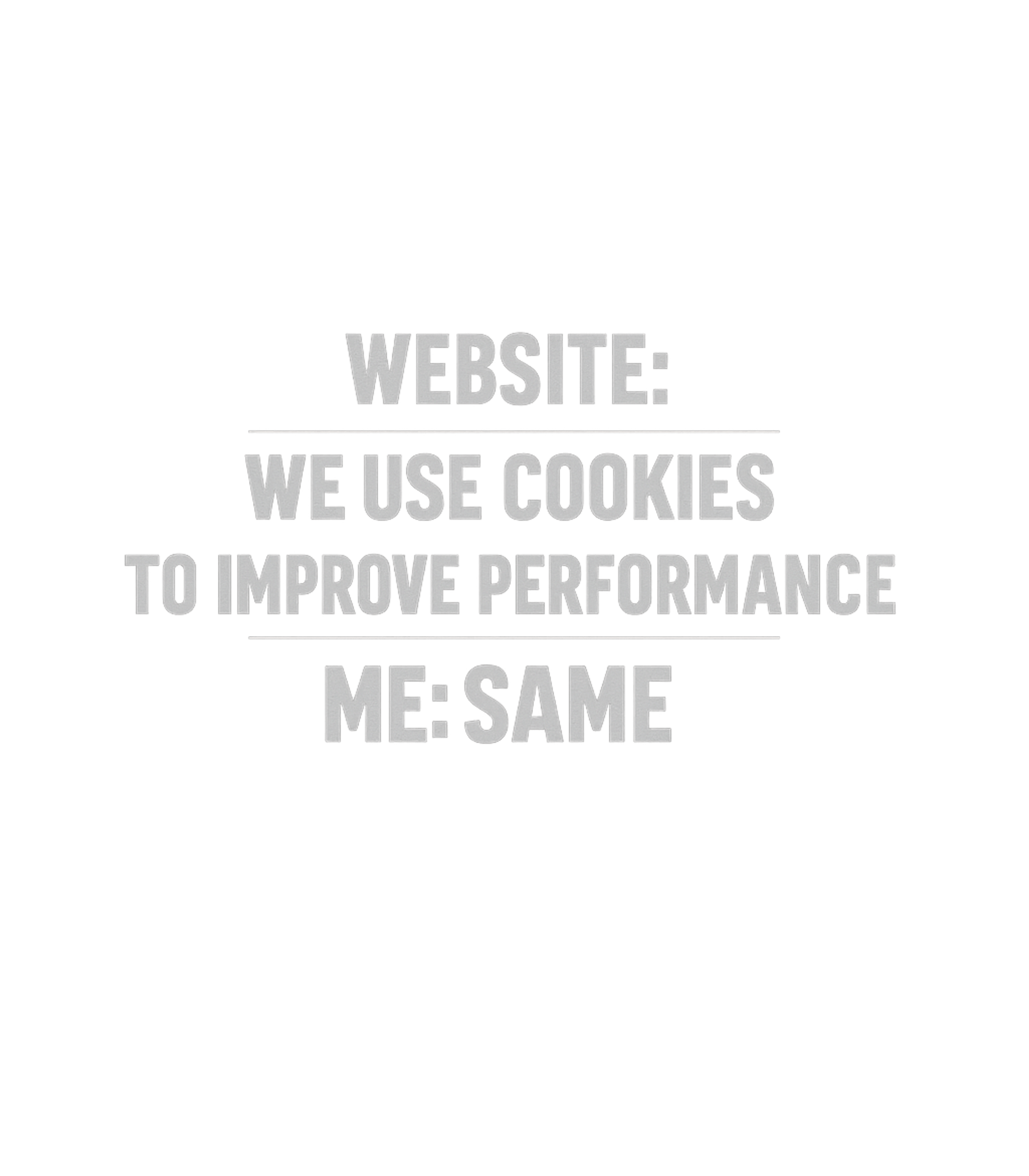 Cookies Improve Performance Meme Humor Premium T-Shirt featuring A witty graphic for anyone who loves internet humor and actu – designed by Geoff Brown @ SunFrog Cookies Improve Performance Meme Humor Premium T-Shirt featuring A witty graphic for anyone who loves internet humor and actu – designed by Geoff Brown @ SunFrog