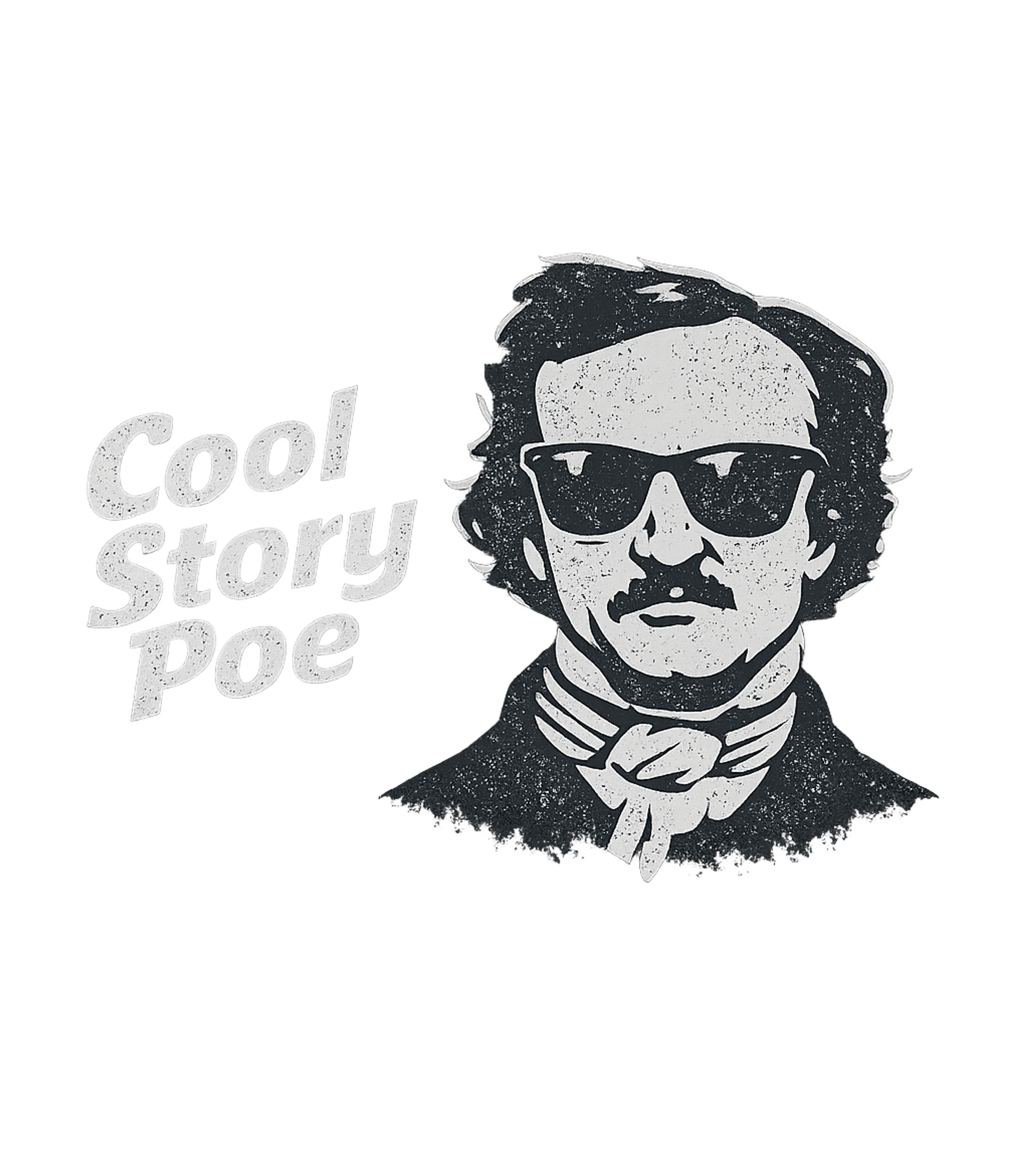Cool Story Poe Sarcasm Premium T-Shirt featuring Show off your love for classic literature with a humorous tw – designed by Geoff Brown @ SunFrog Cool Story Poe Sarcasm Premium T-Shirt featuring Show off your love for classic literature with a humorous tw – designed by Geoff Brown @ SunFrog