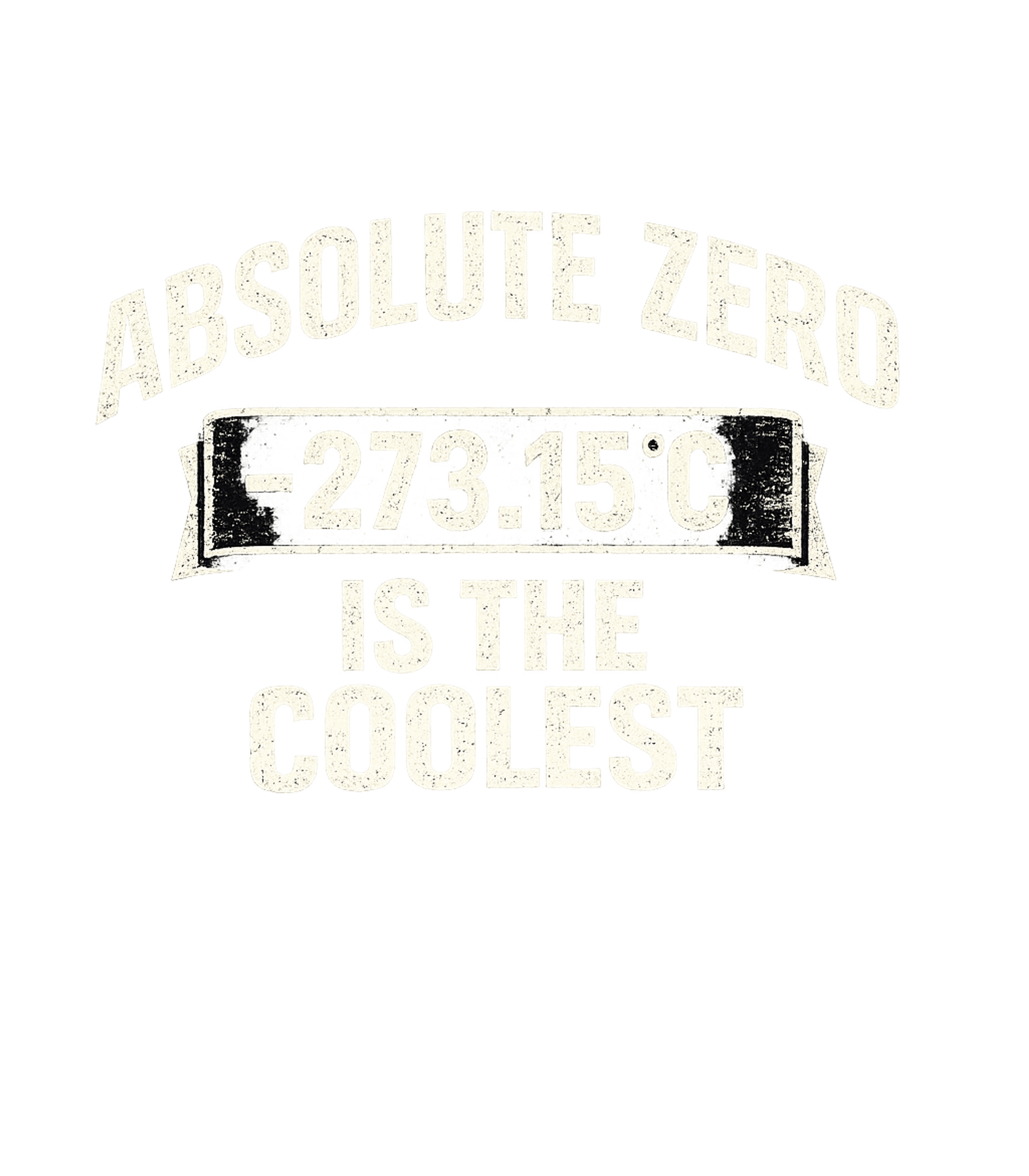 Coolest Absolute Zero Sarcasm Premium T-Shirt featuring Show your love for science with this clever absolute zero gr – designed by Geoff Brown @ SunFrog Coolest Absolute Zero Sarcasm Premium T-Shirt featuring Show your love for science with this clever absolute zero gr – designed by Geoff Brown @ SunFrog
