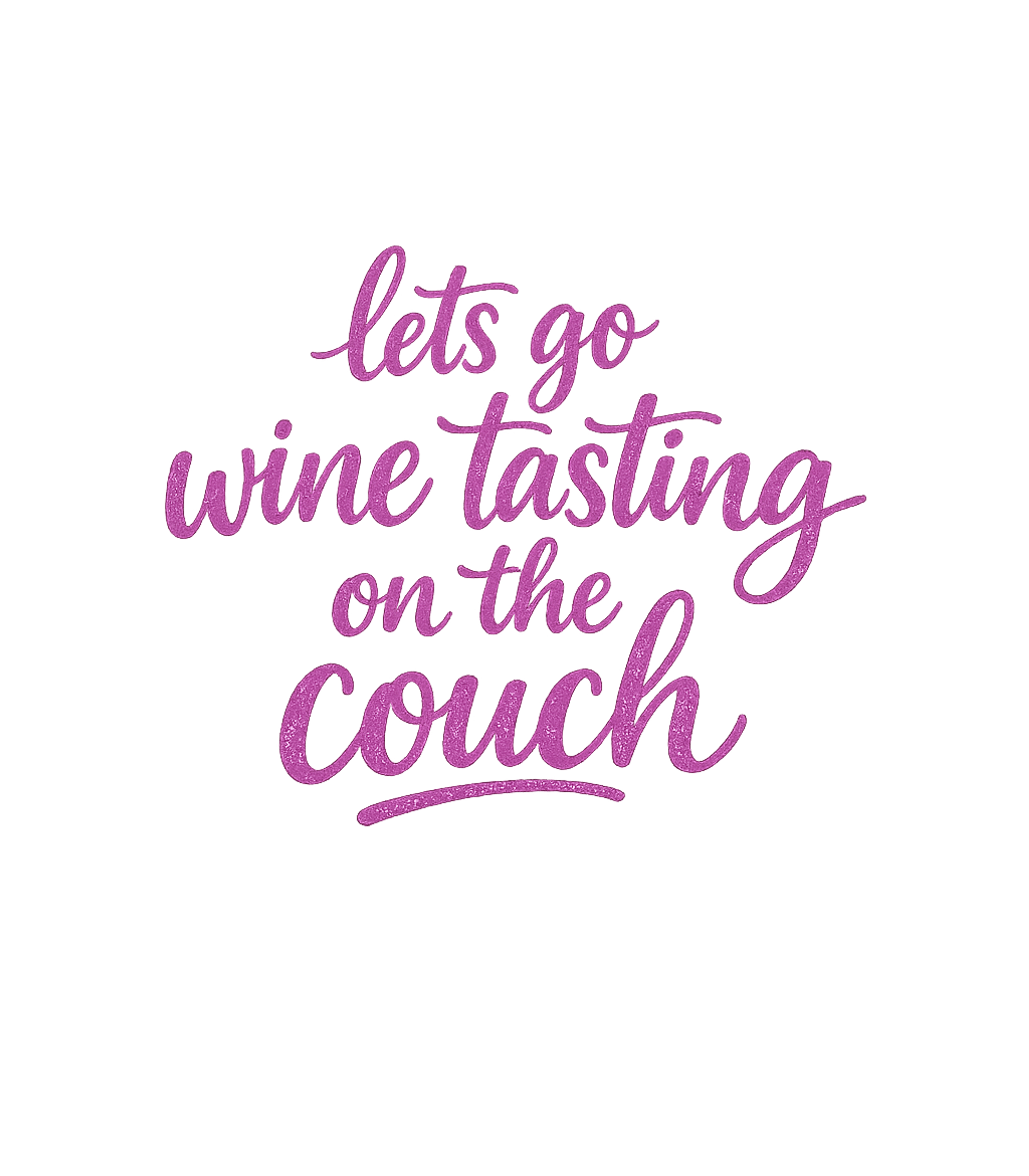 Couch Wine Tasting Sarcasm Premium T-Shirt featuring Embrace a cozy night in with this humorous 'Lets Go Wine Tas – designed by Geoff Brown @ SunFrog Couch Wine Tasting Sarcasm Premium T-Shirt featuring Embrace a cozy night in with this humorous 'Lets Go Wine Tas – designed by Geoff Brown @ SunFrog