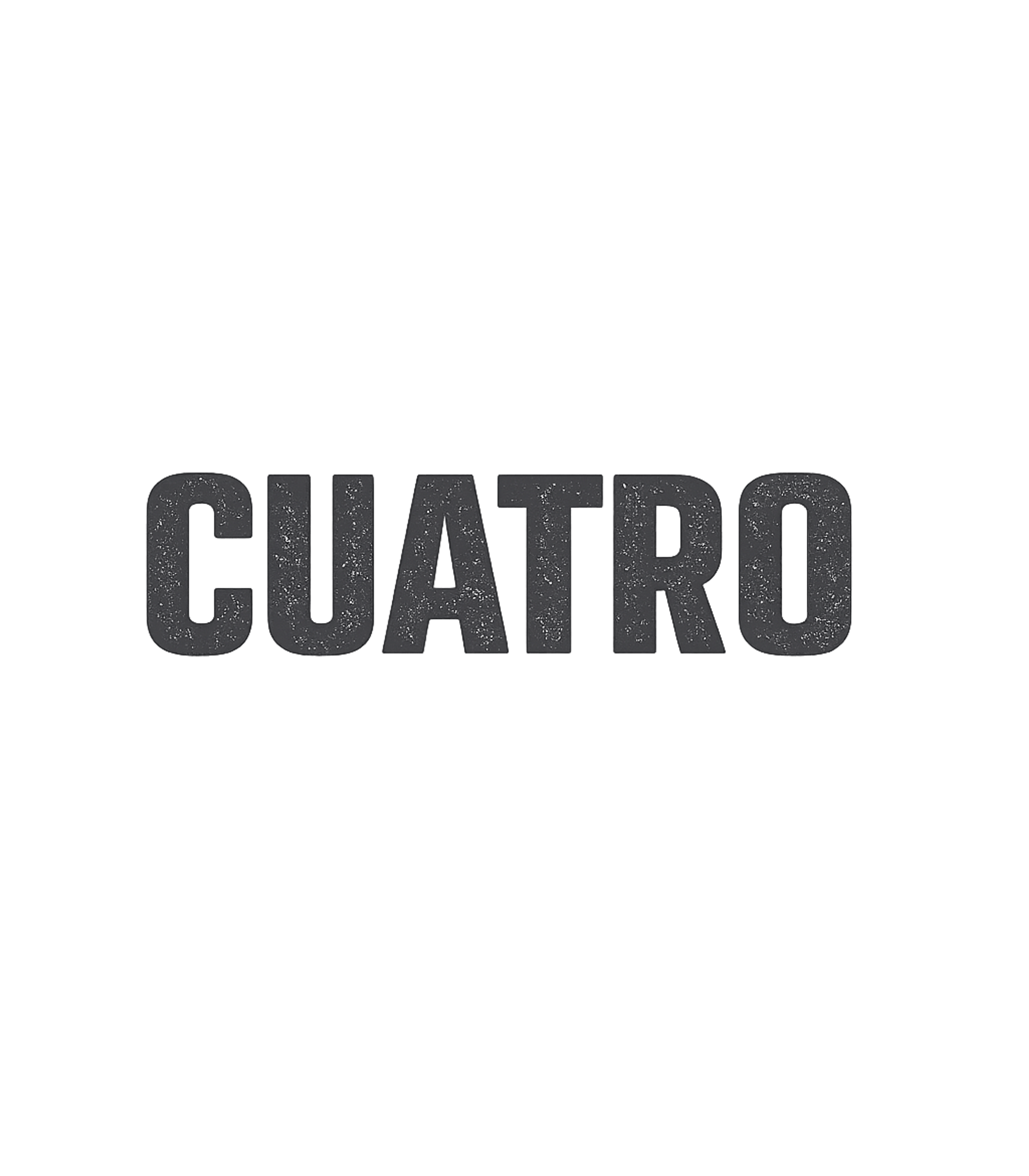 Cuatro Number Four Birthdays Premium T-Shirt featuring Celebrate the number four with this striking "CUATRO" design – designed by Geoff Brown @ SunFrog Cuatro Number Four Birthdays Premium T-Shirt featuring Celebrate the number four with this striking "CUATRO" design – designed by Geoff Brown @ SunFrog