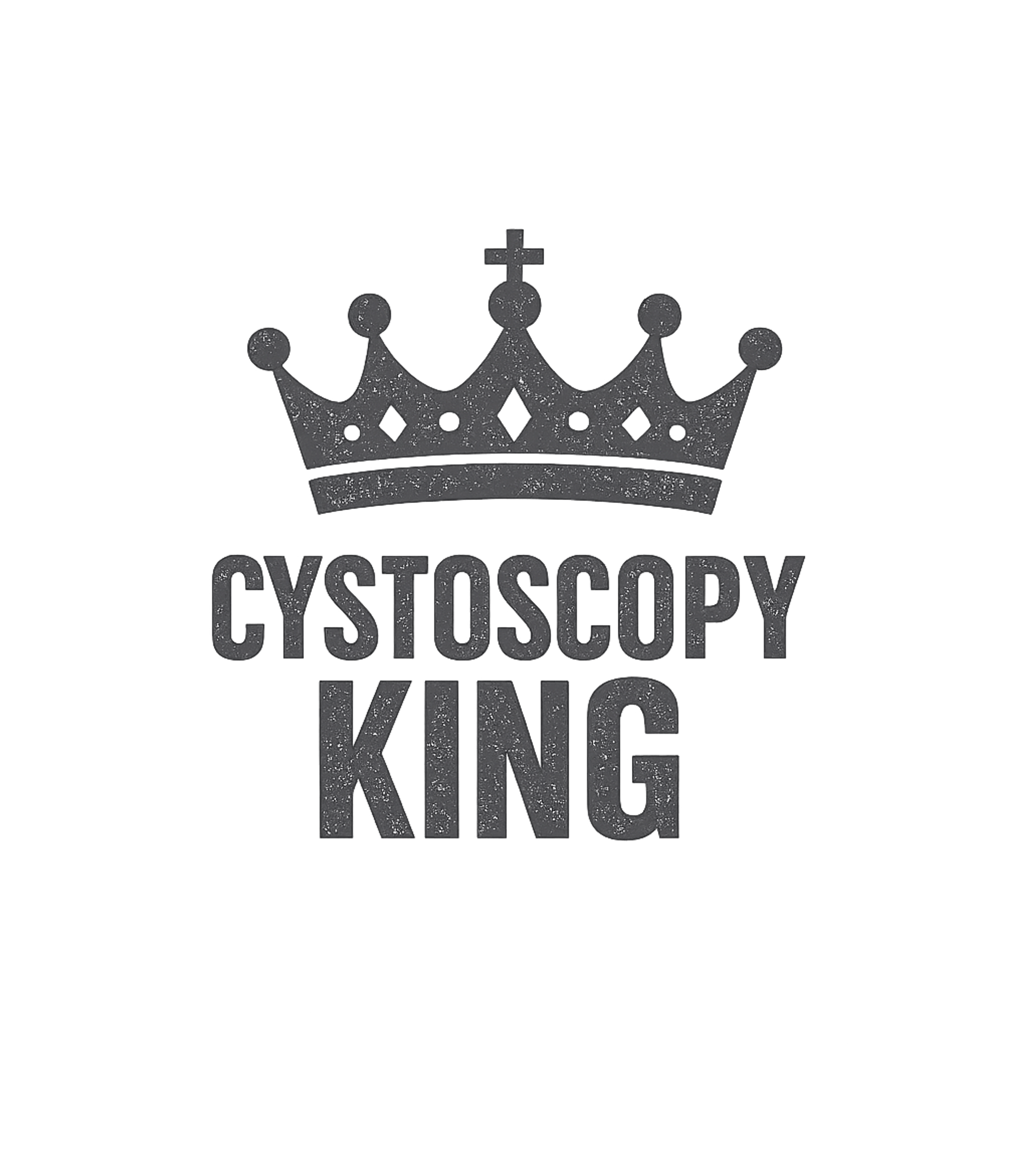 Cystoscopy King Sarcasm Premium T-Shirt featuring Wear your crown with pride! This humorous graphic tee celebr – designed by Geoff Brown @ SunFrog Cystoscopy King Sarcasm Premium T-Shirt featuring Wear your crown with pride! This humorous graphic tee celebr – designed by Geoff Brown @ SunFrog