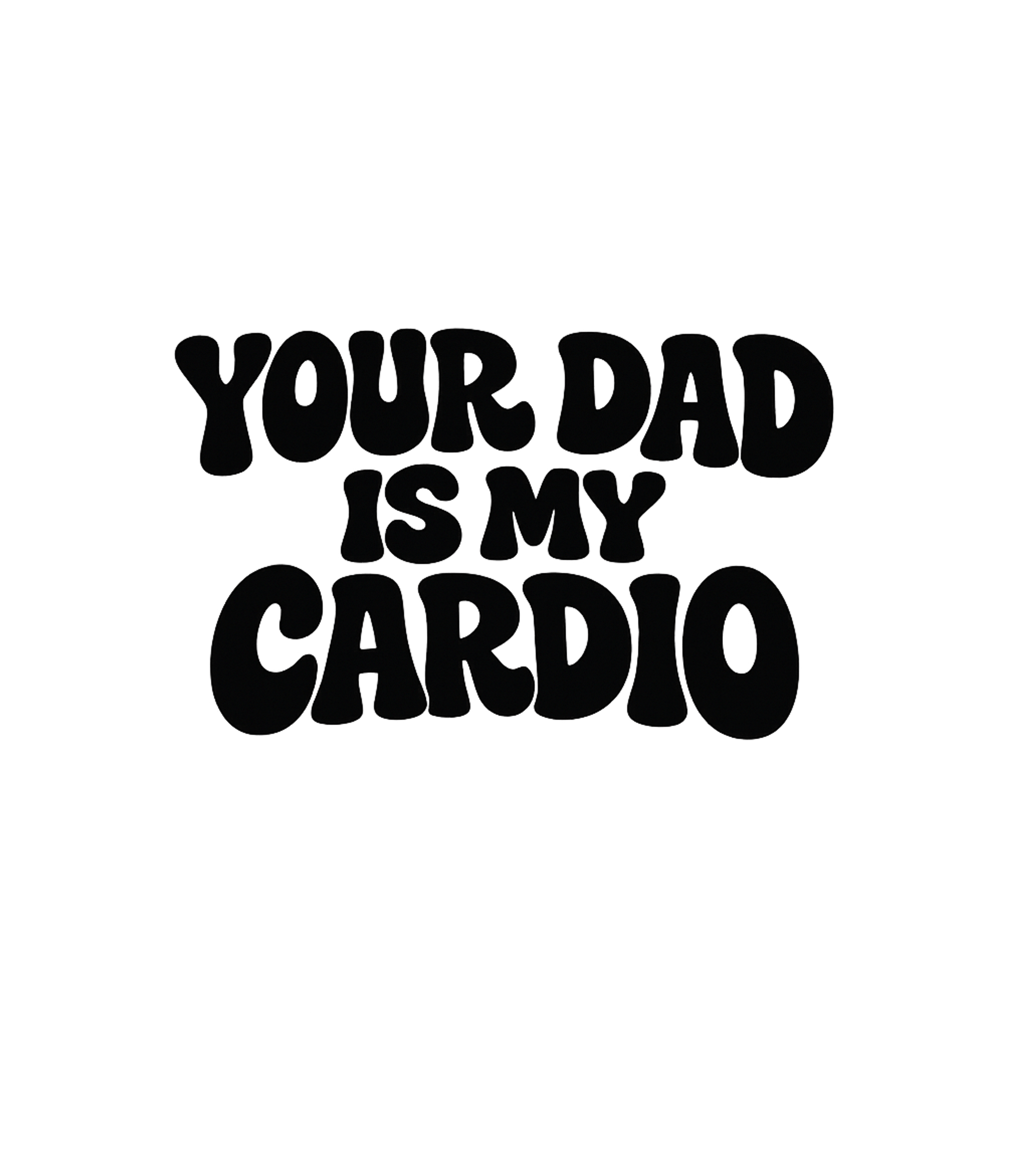 Dad My Cardio Relationship Humor Premium T-Shirt featuring Make a bold and humorous statement with this cheeky graphic – designed by Geoff Brown @ SunFrog Dad My Cardio Relationship Humor Premium T-Shirt featuring Make a bold and humorous statement with this cheeky graphic – designed by Geoff Brown @ SunFrog