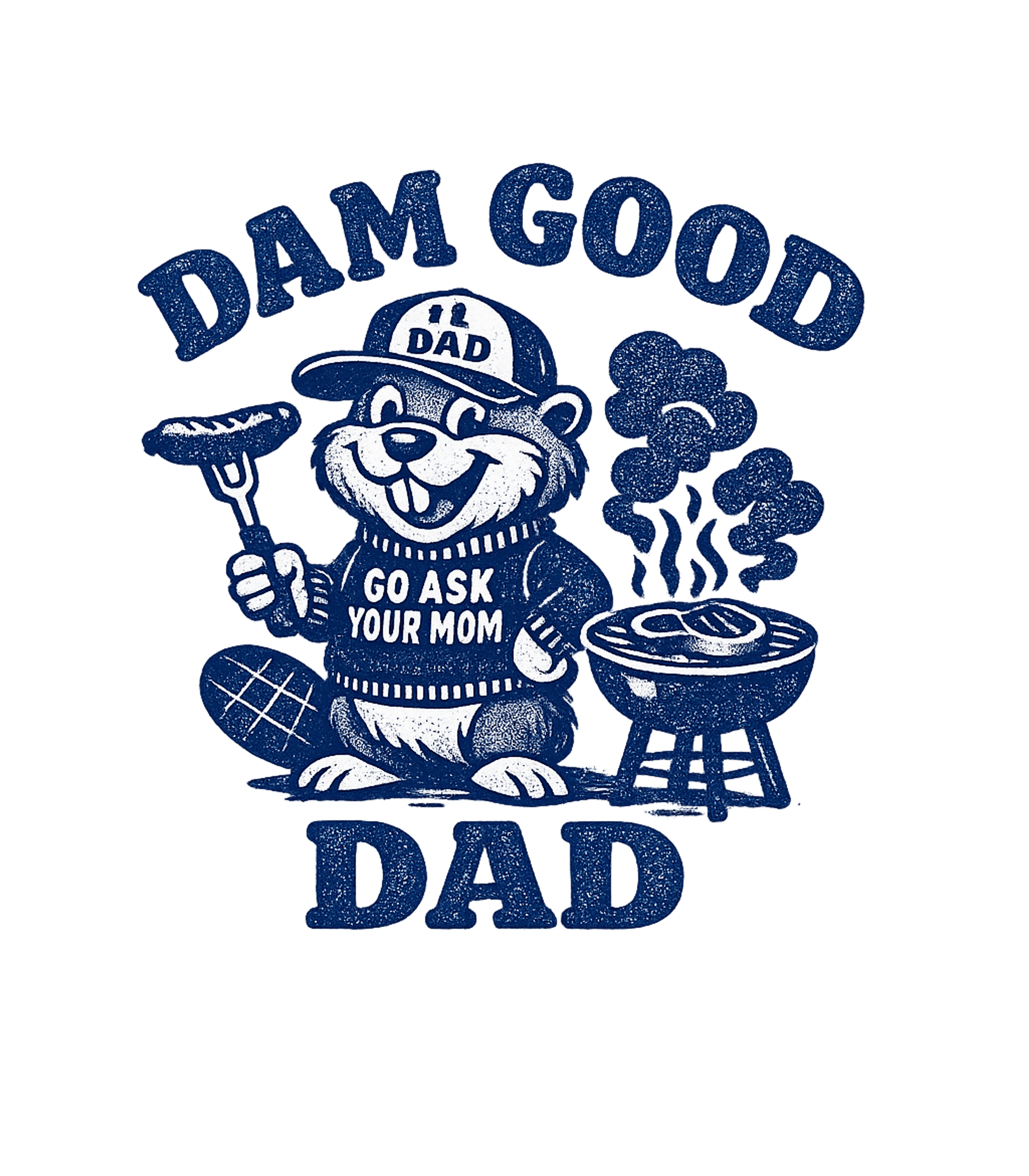 Dam Good Dad Dads Premium T-Shirt featuring Celebrate the 'Dam Good Dad' in your life with this humorous – designed by Geoff Brown @ SunFrog Dam Good Dad Dads Premium T-Shirt featuring Celebrate the 'Dam Good Dad' in your life with this humorous – designed by Geoff Brown @ SunFrog