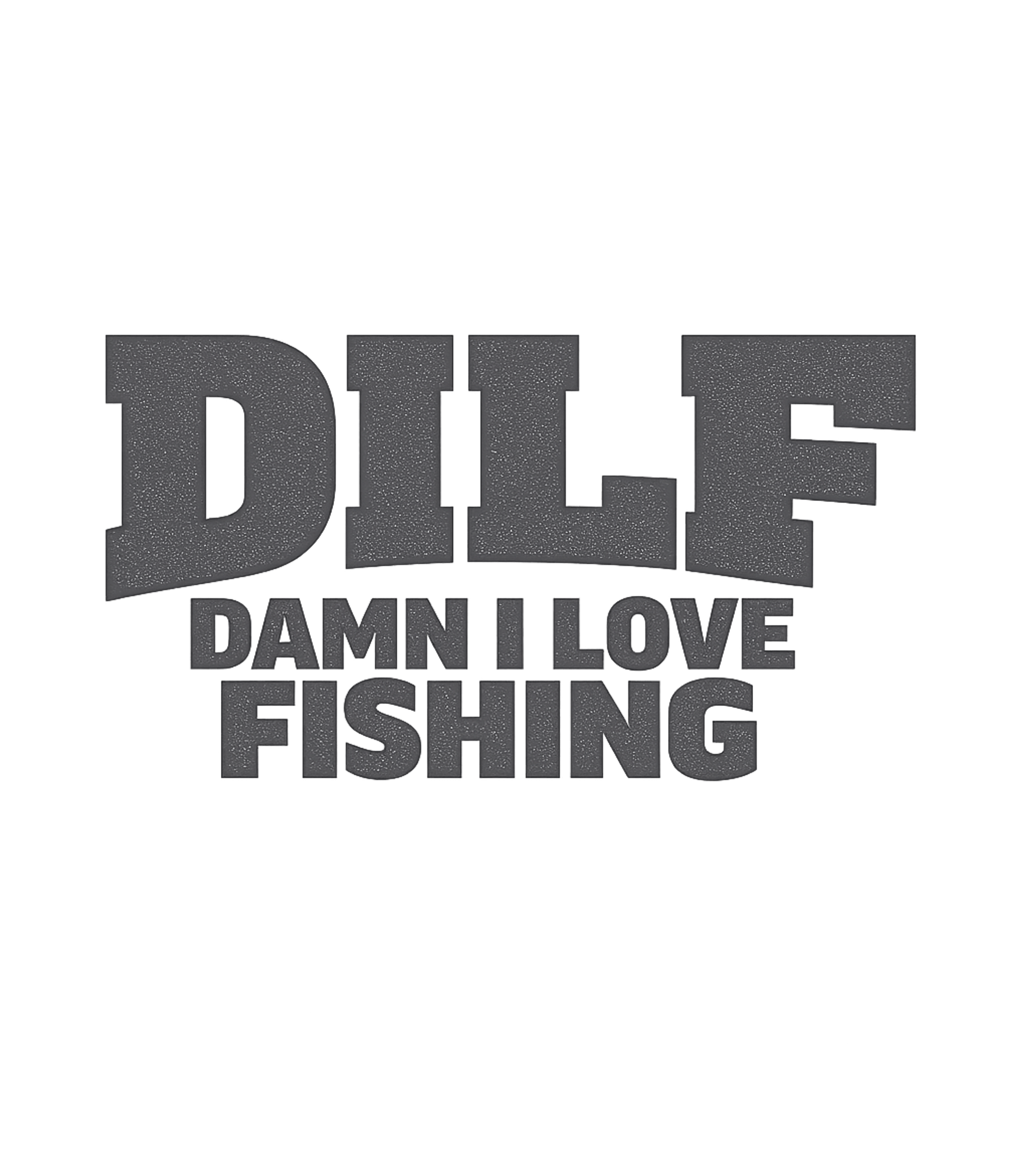 Damn I Love Fishing Fishing Premium T-Shirt featuring This humorous graphic tee redefines DILF for fishing enthusi – designed by Geoff Brown @ SunFrog Damn I Love Fishing Fishing Premium T-Shirt featuring This humorous graphic tee redefines DILF for fishing enthusi – designed by Geoff Brown @ SunFrog