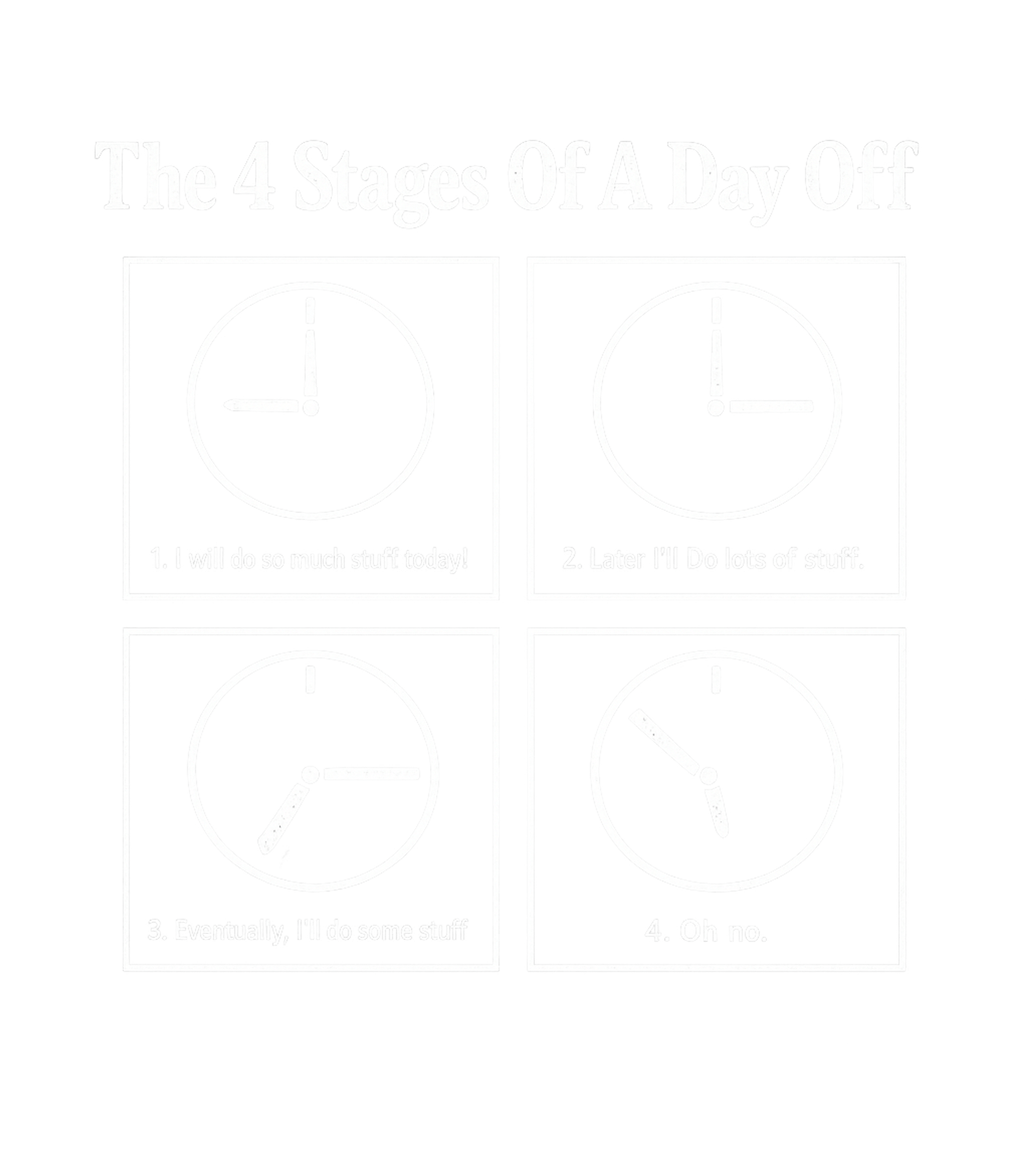 Day Off Stages Work / Office Humor Premium T-Shirt featuring This witty t-shirt artwork humorously illustrates the four r – designed by Geoff Brown @ SunFrog Day Off Stages Work / Office Humor Premium T-Shirt featuring This witty t-shirt artwork humorously illustrates the four r – designed by Geoff Brown @ SunFrog