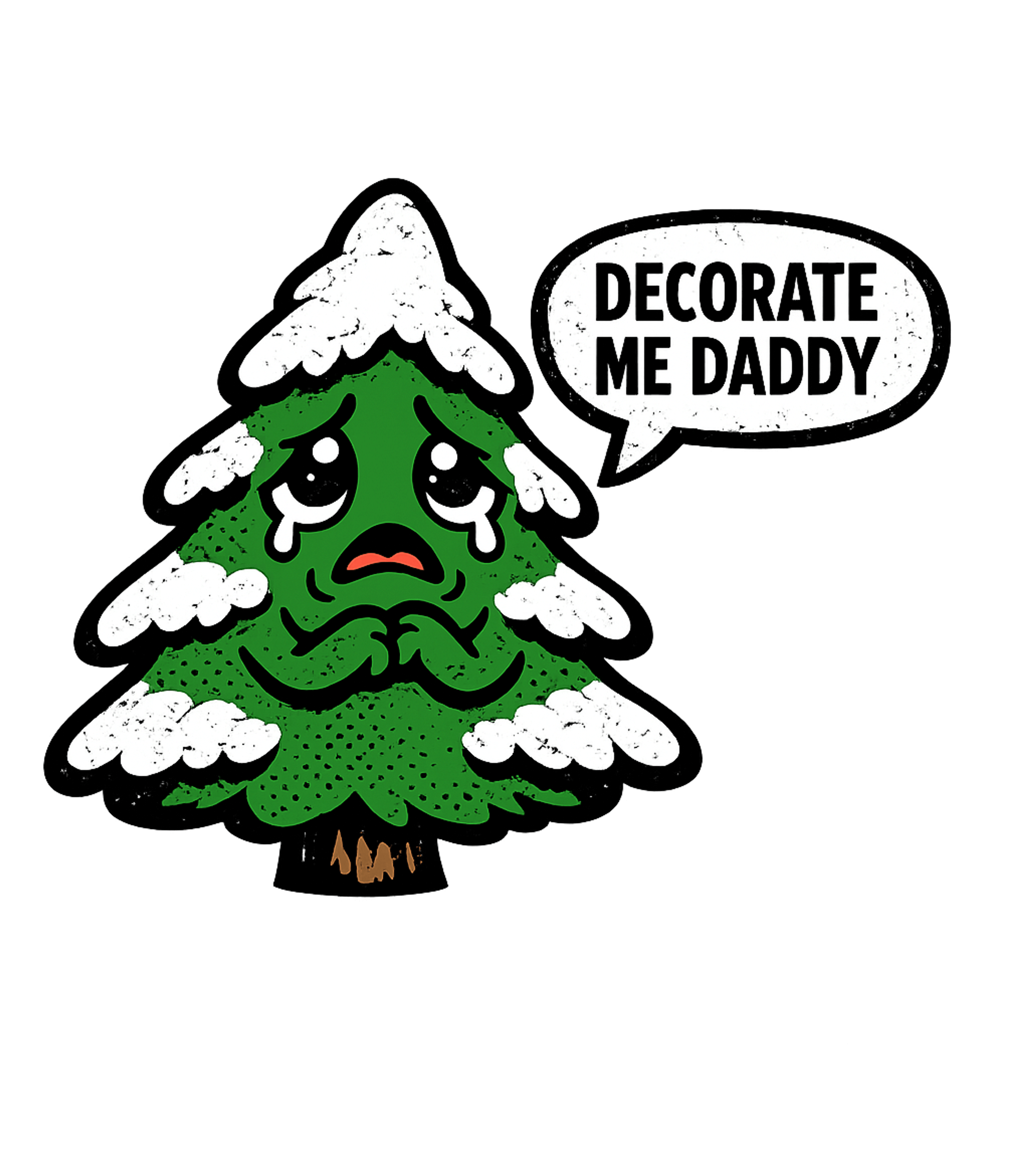 Decorate Me Daddy Tree Meme Humor Premium T-Shirt featuring This humorous graphic features a sad, crying Christmas tree – designed by Geoff Brown @ SunFrog Decorate Me Daddy Tree Meme Humor Premium T-Shirt featuring This humorous graphic features a sad, crying Christmas tree – designed by Geoff Brown @ SunFrog