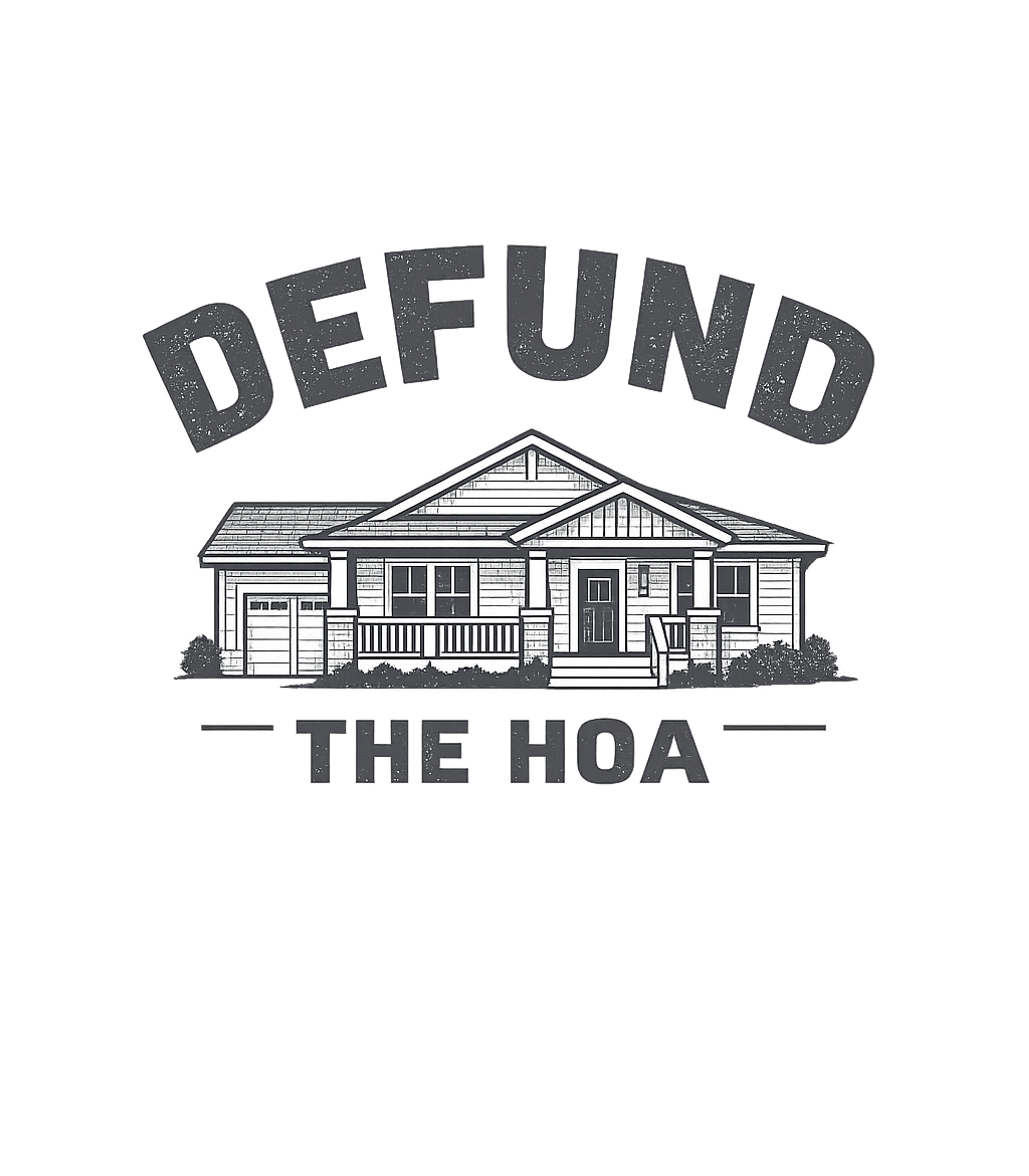 Defund The HOA Sarcasm Premium T-Shirt featuring Express your frustrations with neighborhood rules and fees w – designed by Geoff Brown @ SunFrog Defund The HOA Sarcasm Premium T-Shirt featuring Express your frustrations with neighborhood rules and fees w – designed by Geoff Brown @ SunFrog