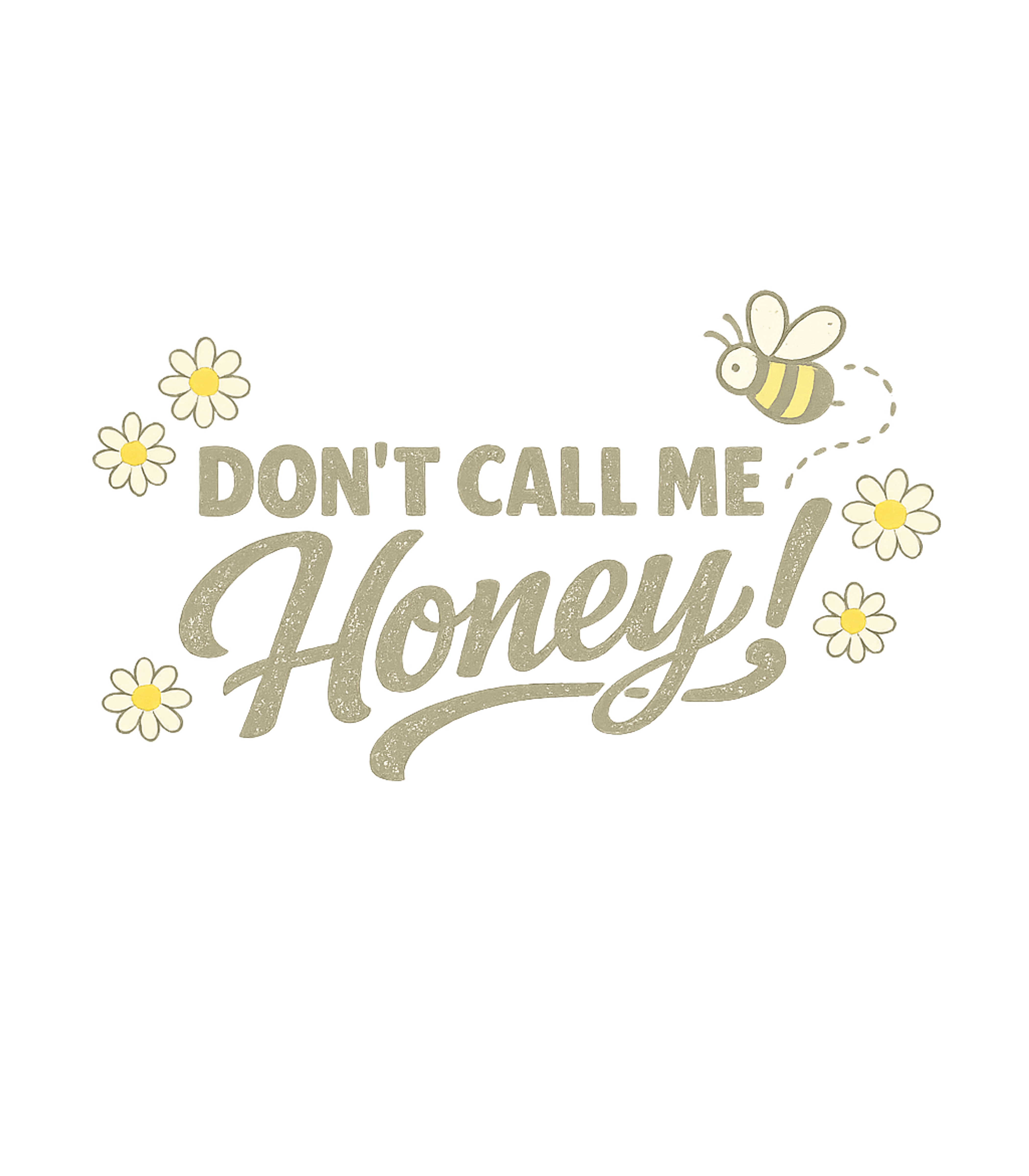 Don't Call Me Honey Sarcasm Crewneck Sweatshirt featuring Embrace your sassy side with this playful graphic tee featur – designed by Geoff Brown @ SunFrog Don't Call Me Honey Sarcasm Crewneck Sweatshirt featuring Embrace your sassy side with this playful graphic tee featur – designed by Geoff Brown @ SunFrog