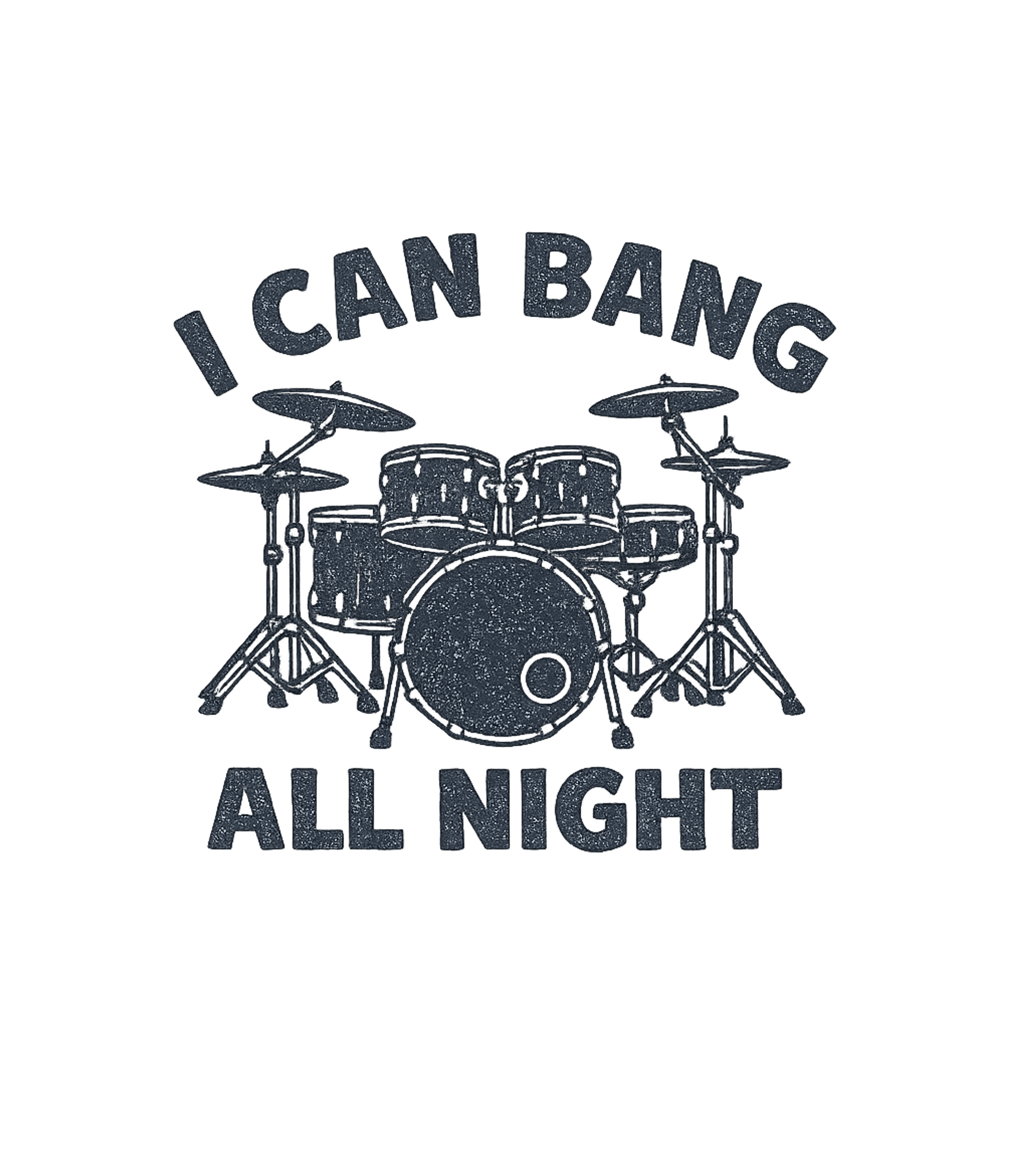 Drummer All Night Music Premium T-Shirt featuring Show off your love for drumming with this funny "I Can Bang – designed by Geoff Brown @ SunFrog Drummer All Night Music Premium T-Shirt featuring Show off your love for drumming with this funny "I Can Bang – designed by Geoff Brown @ SunFrog