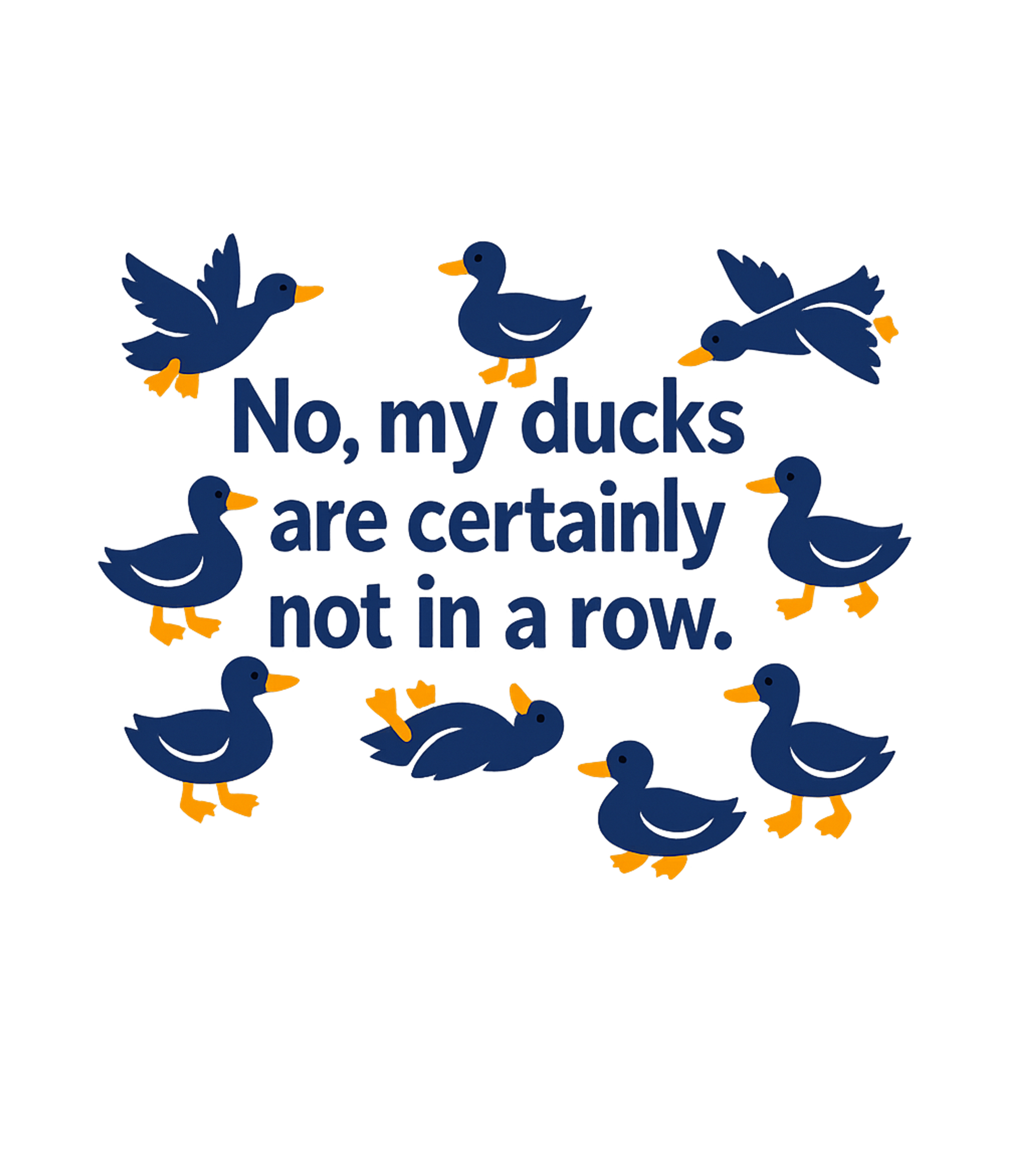 Ducks Not In A Row Sarcasm Hooded Sweatshirt featuring Show off your perfectly imperfect life with this humorous te – designed by Geoff Brown @ SunFrog Ducks Not In A Row Sarcasm Hooded Sweatshirt featuring Show off your perfectly imperfect life with this humorous te – designed by Geoff Brown @ SunFrog