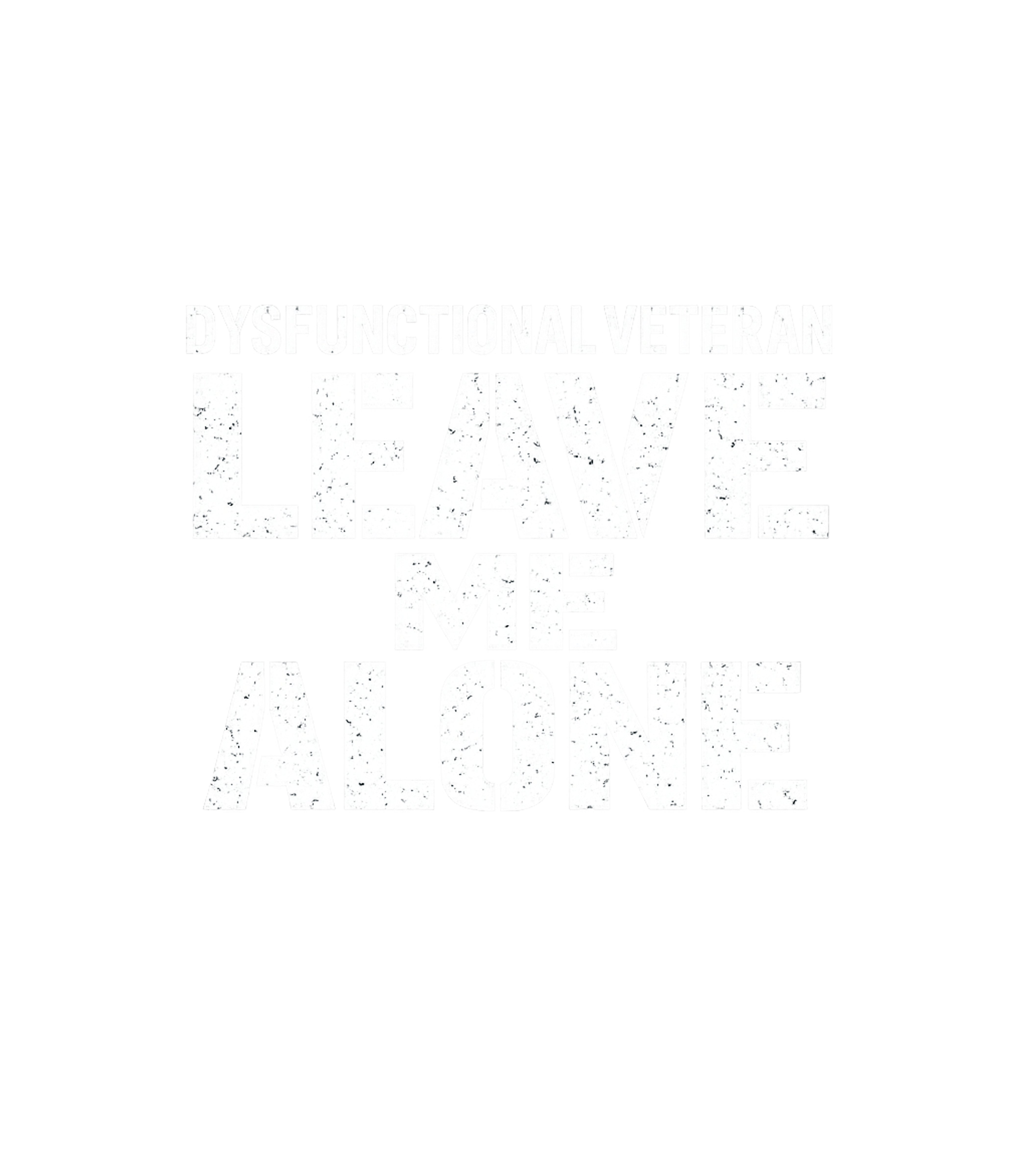 Dysfunctional Veteran Alone Veterans Crewneck Sweatshirt featuring This bold graphic tee features the impactful phrase 'DYSFUNC – designed by Geoff Brown @ SunFrog Dysfunctional Veteran Alone Veterans Crewneck Sweatshirt featuring This bold graphic tee features the impactful phrase 'DYSFUNC – designed by Geoff Brown @ SunFrog
