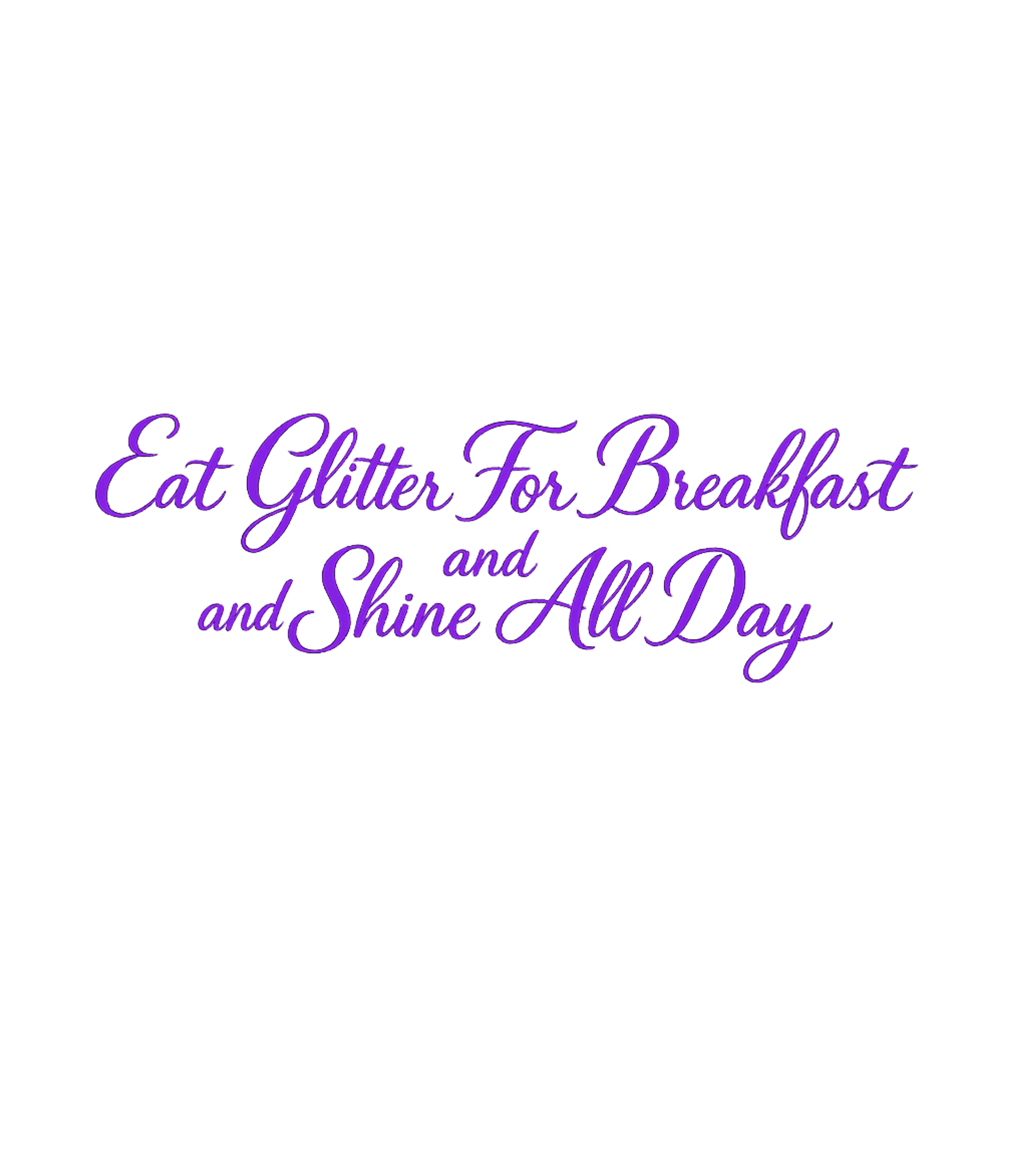 Eat Glitter Shine Inspirational Messages Premium T-Shirt featuring Start your day with a sparkle! This empowering graphic featu – designed by Geoff Brown @ SunFrog Eat Glitter Shine Inspirational Messages Premium T-Shirt featuring Start your day with a sparkle! This empowering graphic featu – designed by Geoff Brown @ SunFrog