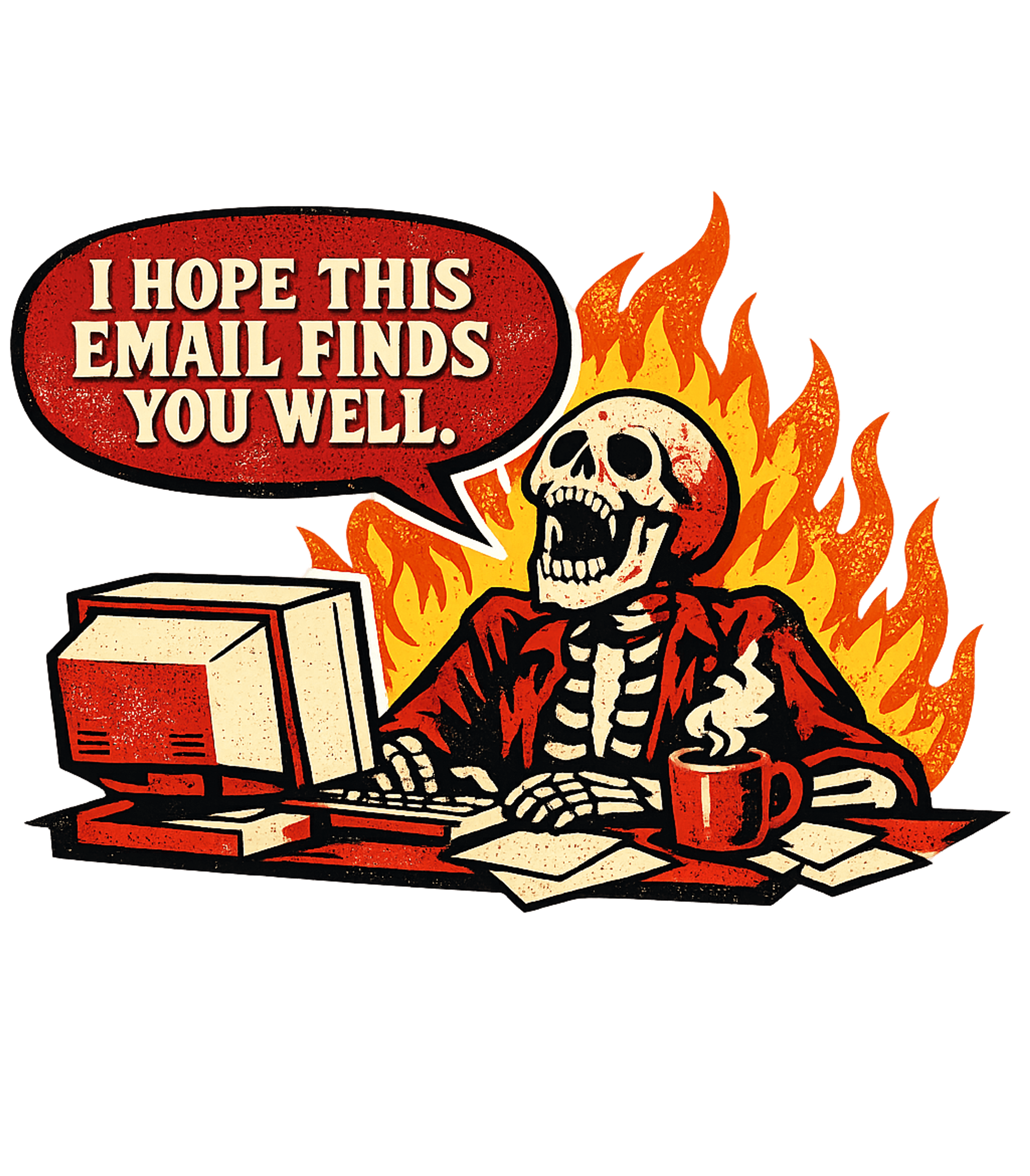 Email Finds You Well Work / Office Humor Premium T-Shirt featuring This design captures the relatable agony of receiving "that – designed by Geoff Brown @ SunFrog Email Finds You Well Work / Office Humor Premium T-Shirt featuring This design captures the relatable agony of receiving "that – designed by Geoff Brown @ SunFrog