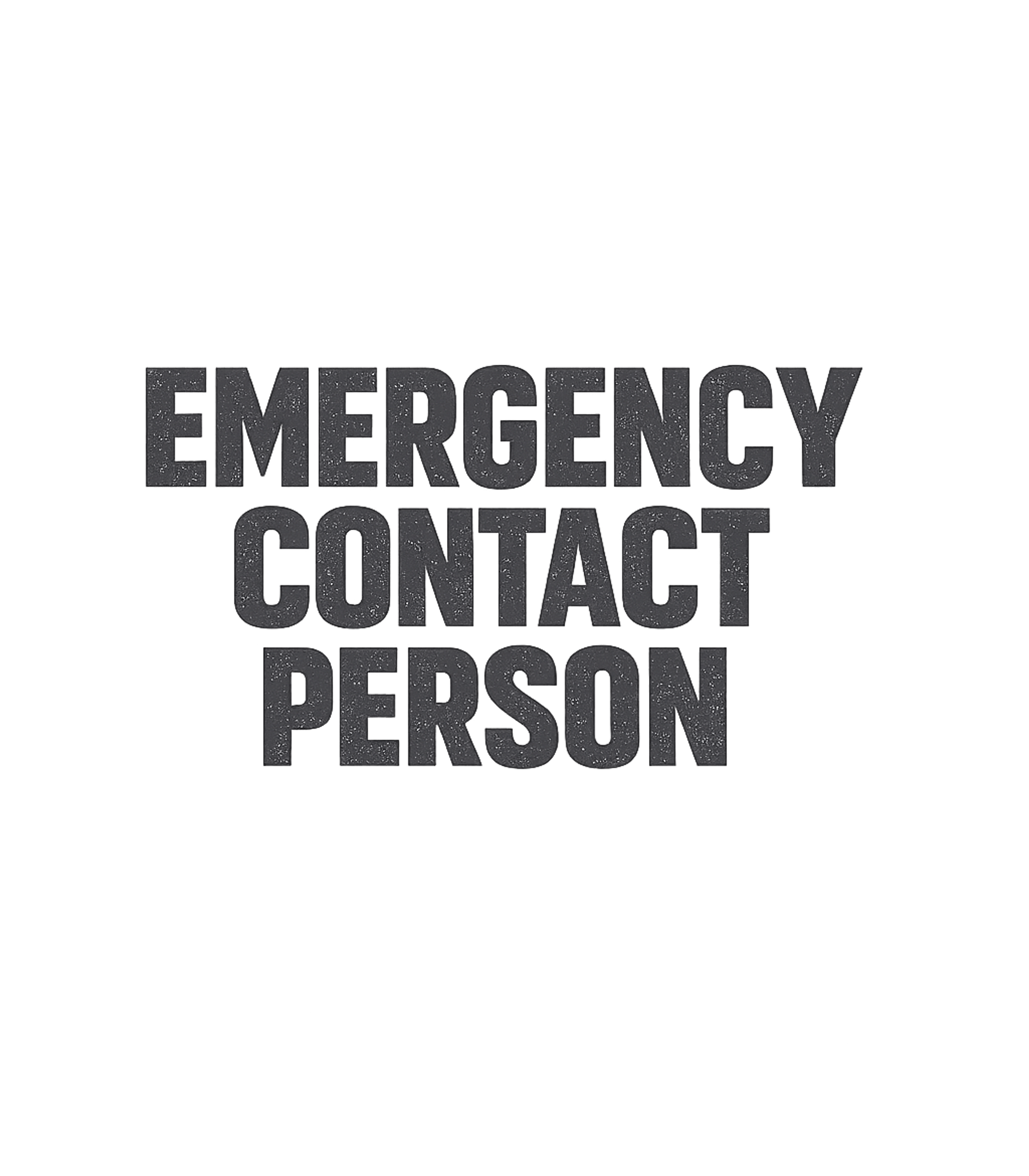 Emergency Contact Person Sarcasm Premium T-Shirt featuring Declare your indispensable role with this bold 'Emergency Co – designed by Geoff Brown @ SunFrog Emergency Contact Person Sarcasm Premium T-Shirt featuring Declare your indispensable role with this bold 'Emergency Co – designed by Geoff Brown @ SunFrog