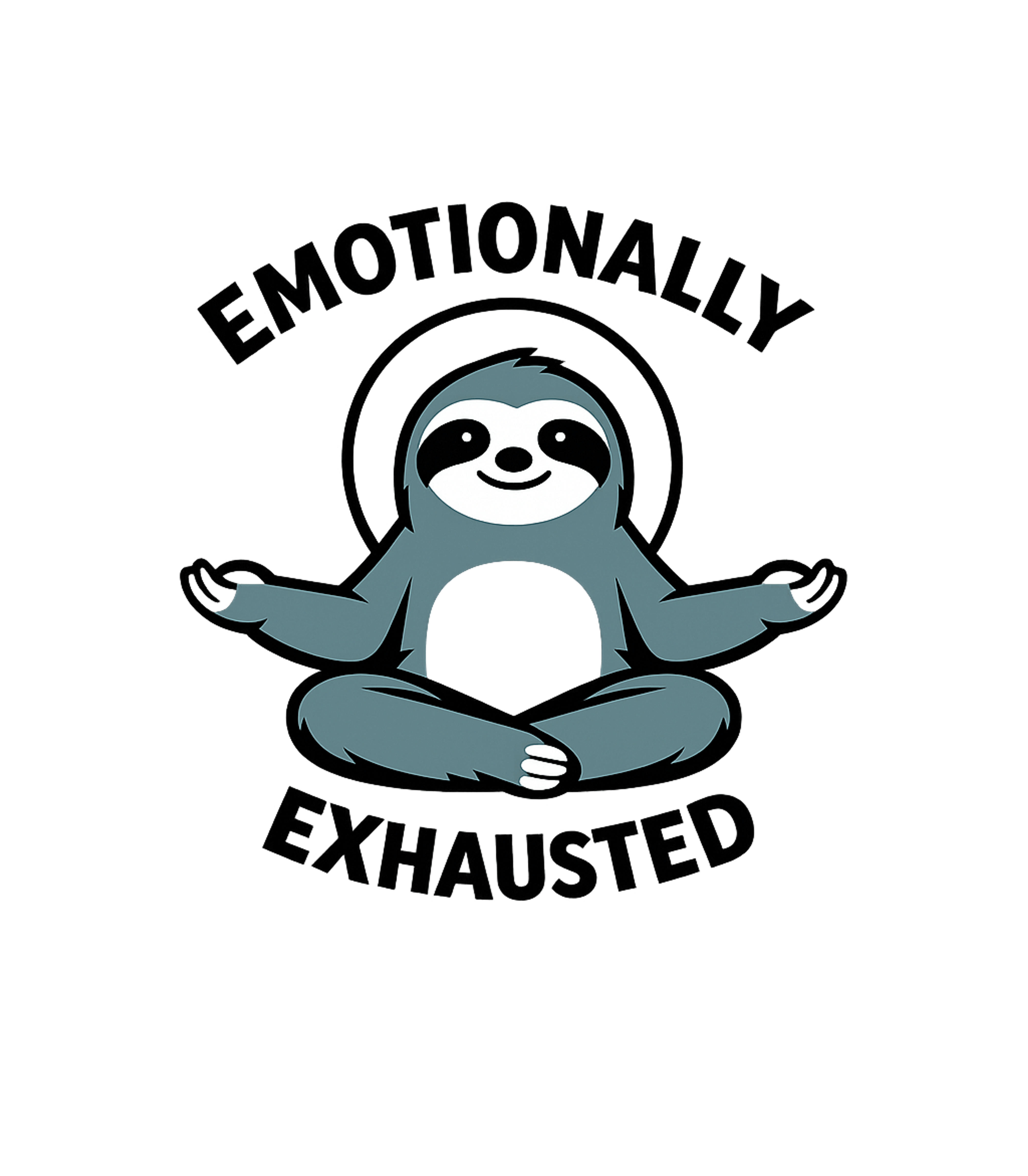 Emotionally Exhausted Sloth Sarcasm Hooded Sweatshirt featuring Embrace your inner zen, even when you're feeling completely – designed by Geoff Brown @ SunFrog Emotionally Exhausted Sloth Sarcasm Hooded Sweatshirt featuring Embrace your inner zen, even when you're feeling completely – designed by Geoff Brown @ SunFrog