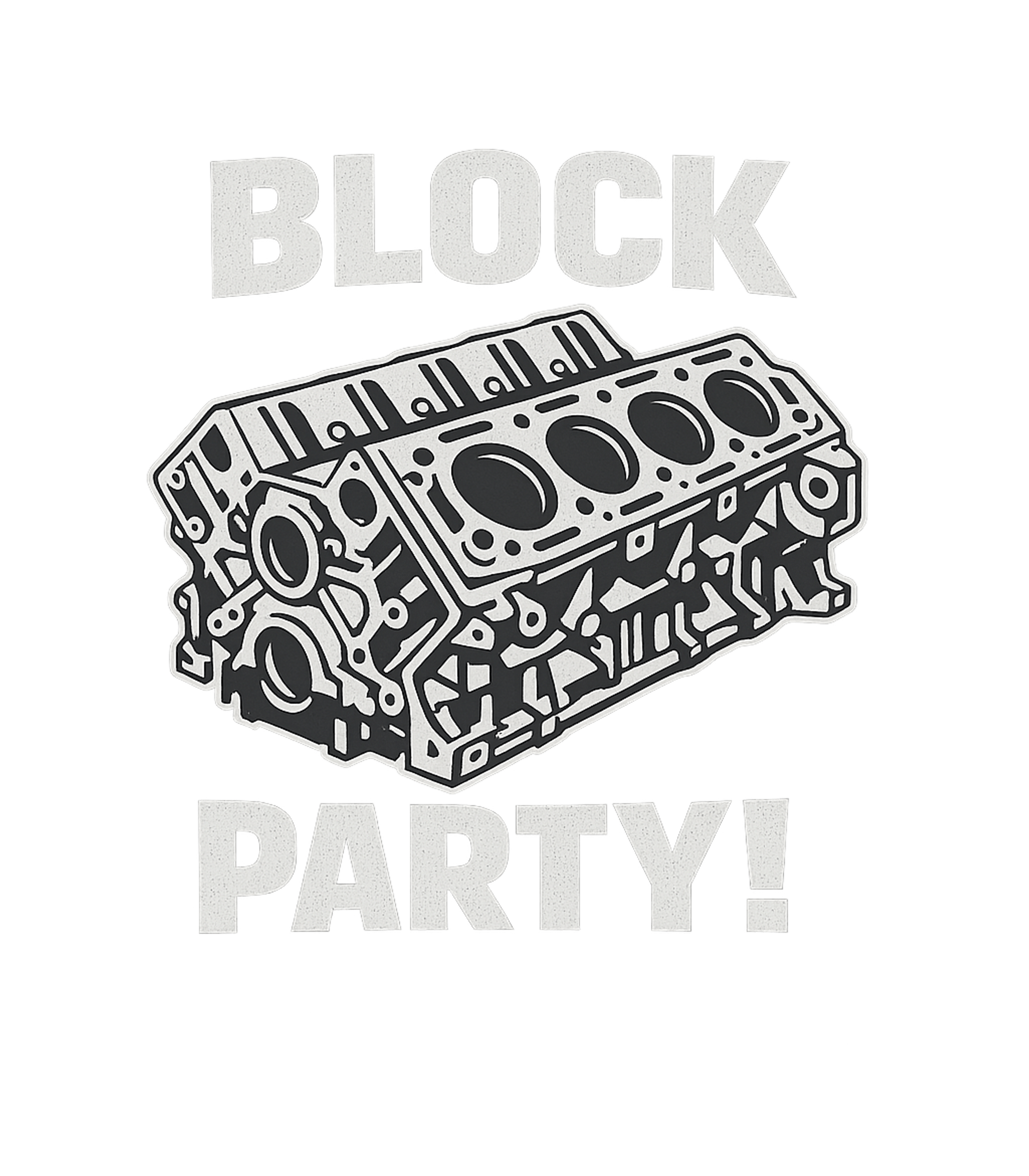 Engine Block Party Cars Premium T-Shirt featuring Rev up your style with this clever 'Block Party' design, fea – designed by Geoff Brown @ SunFrog Engine Block Party Cars Premium T-Shirt featuring Rev up your style with this clever 'Block Party' design, fea – designed by Geoff Brown @ SunFrog
