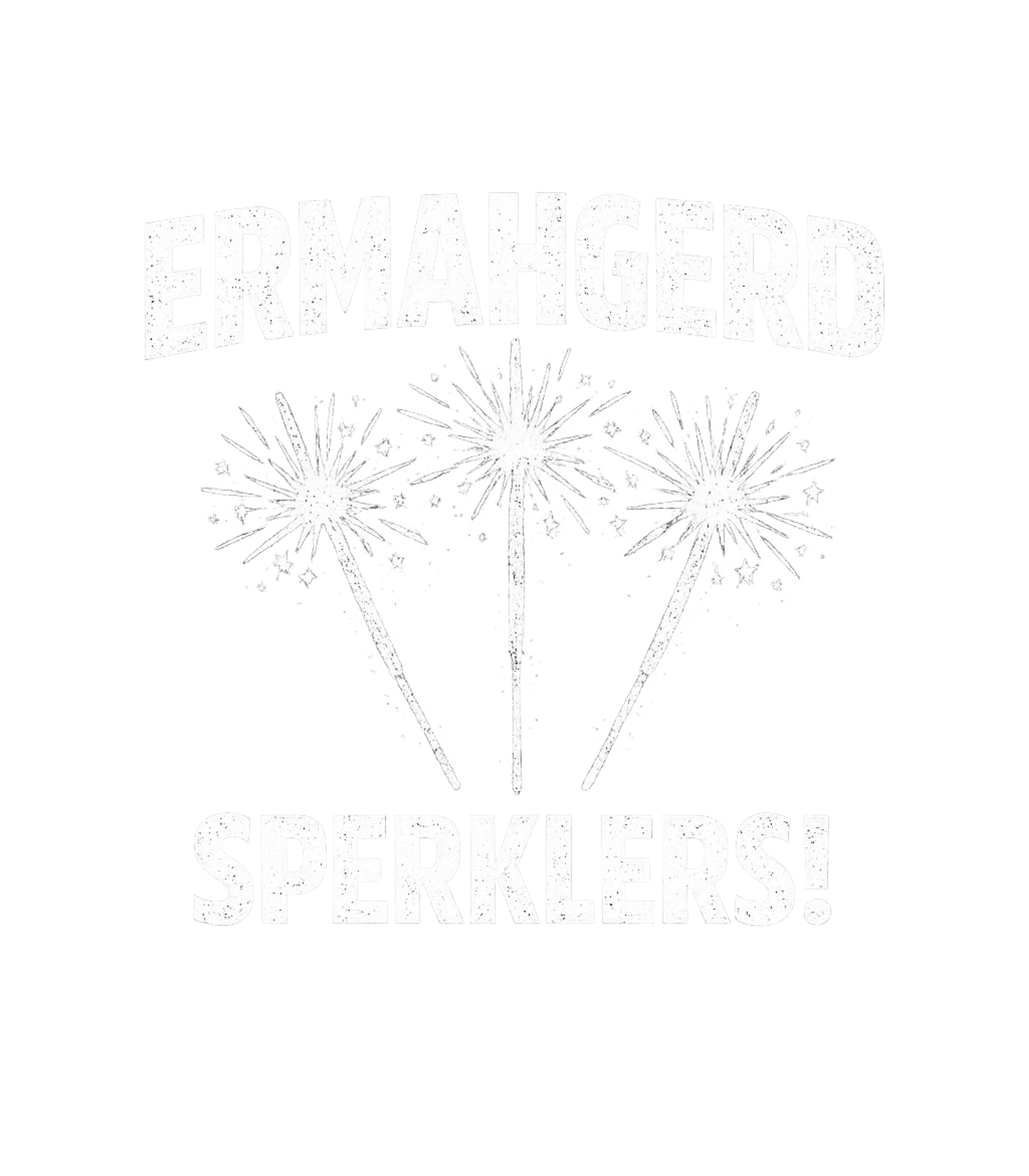 Ermahgerd Sperklers Meme Meme Humor Premium T-Shirt featuring This fun graphic features the classic internet meme "Ermahge – designed by Geoff Brown @ SunFrog Ermahgerd Sperklers Meme Meme Humor Premium T-Shirt featuring This fun graphic features the classic internet meme "Ermahge – designed by Geoff Brown @ SunFrog
