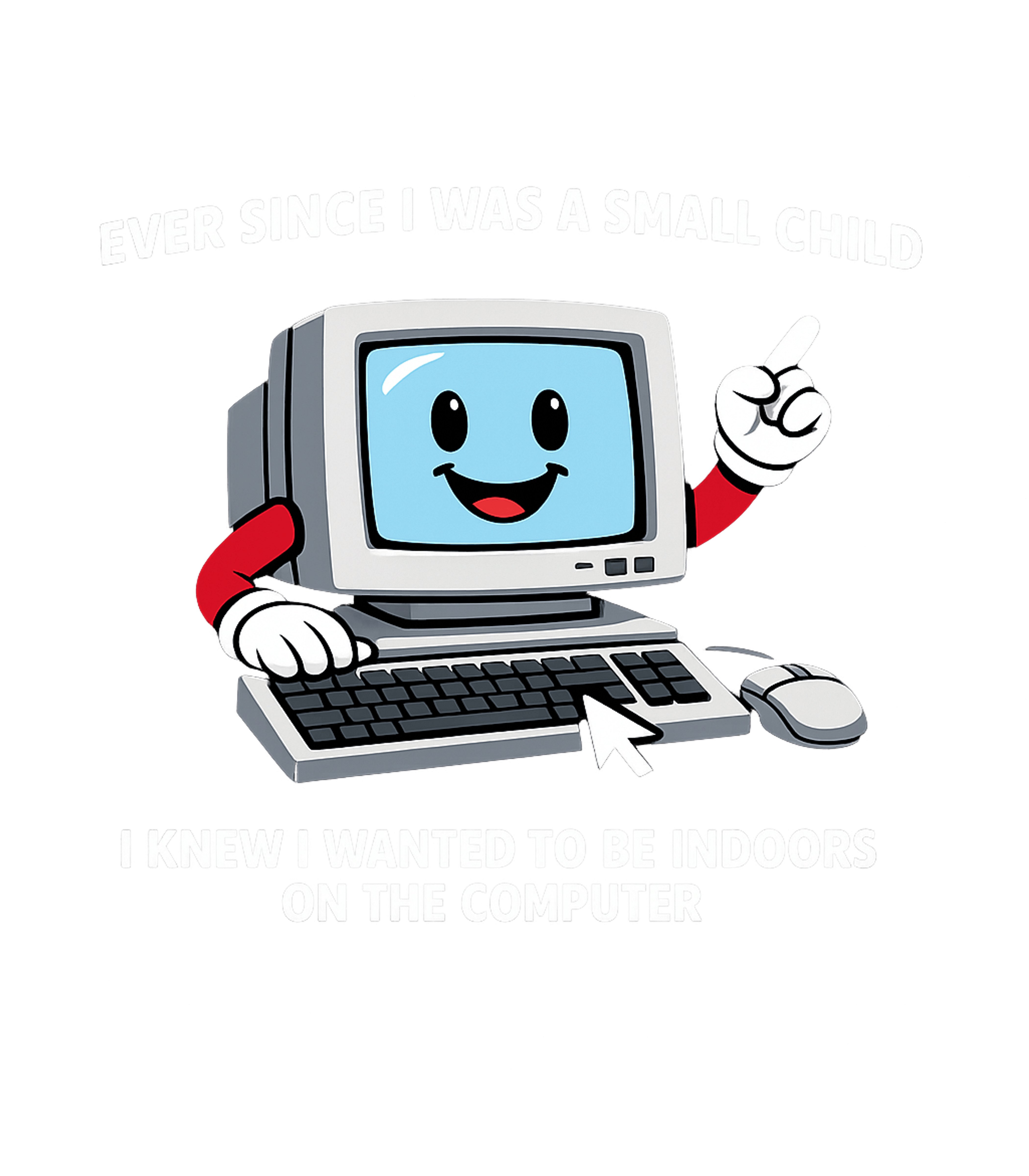 Ever Since I Was A Small Child I Knew I Wanted To Be Indoors On The Computer. Graphic Hooded Sweatshirt featuring Generated via Design Mixer – designed by Geoff Brown @ SunFrog Ever Since I Was A Small Child I Knew I Wanted To Be Indoors On The Computer. Graphic Hooded Sweatshirt featuring Generated via Design Mixer – designed by Geoff Brown @ SunFrog