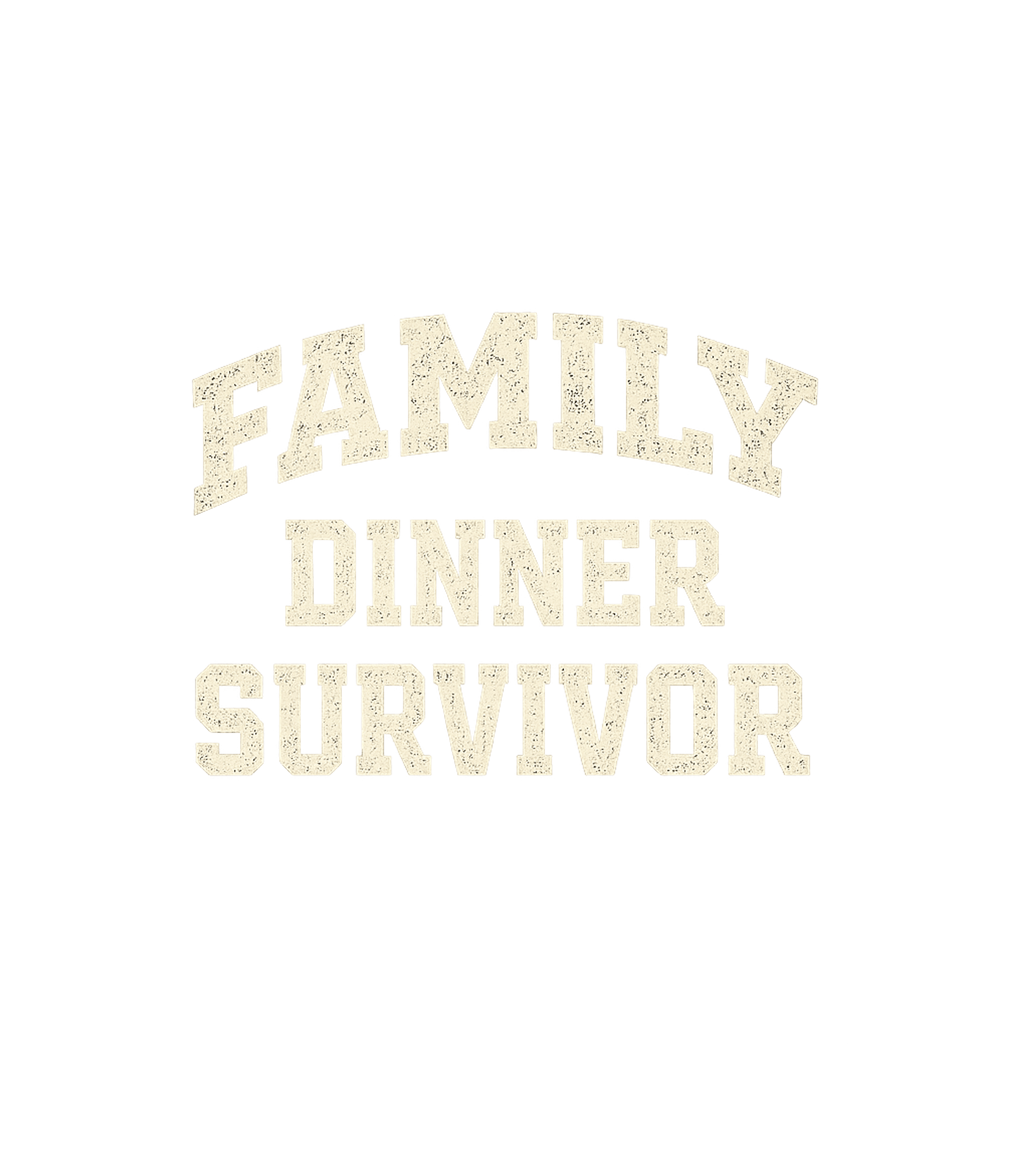 Family Dinner Survivor Men's T Shirt Graphic Premium T-Shirt featuring Generated via Design Mixer – designed by Geoff Brown @ SunFrog Family Dinner Survivor Men's T Shirt Graphic Premium T-Shirt featuring Generated via Design Mixer – designed by Geoff Brown @ SunFrog