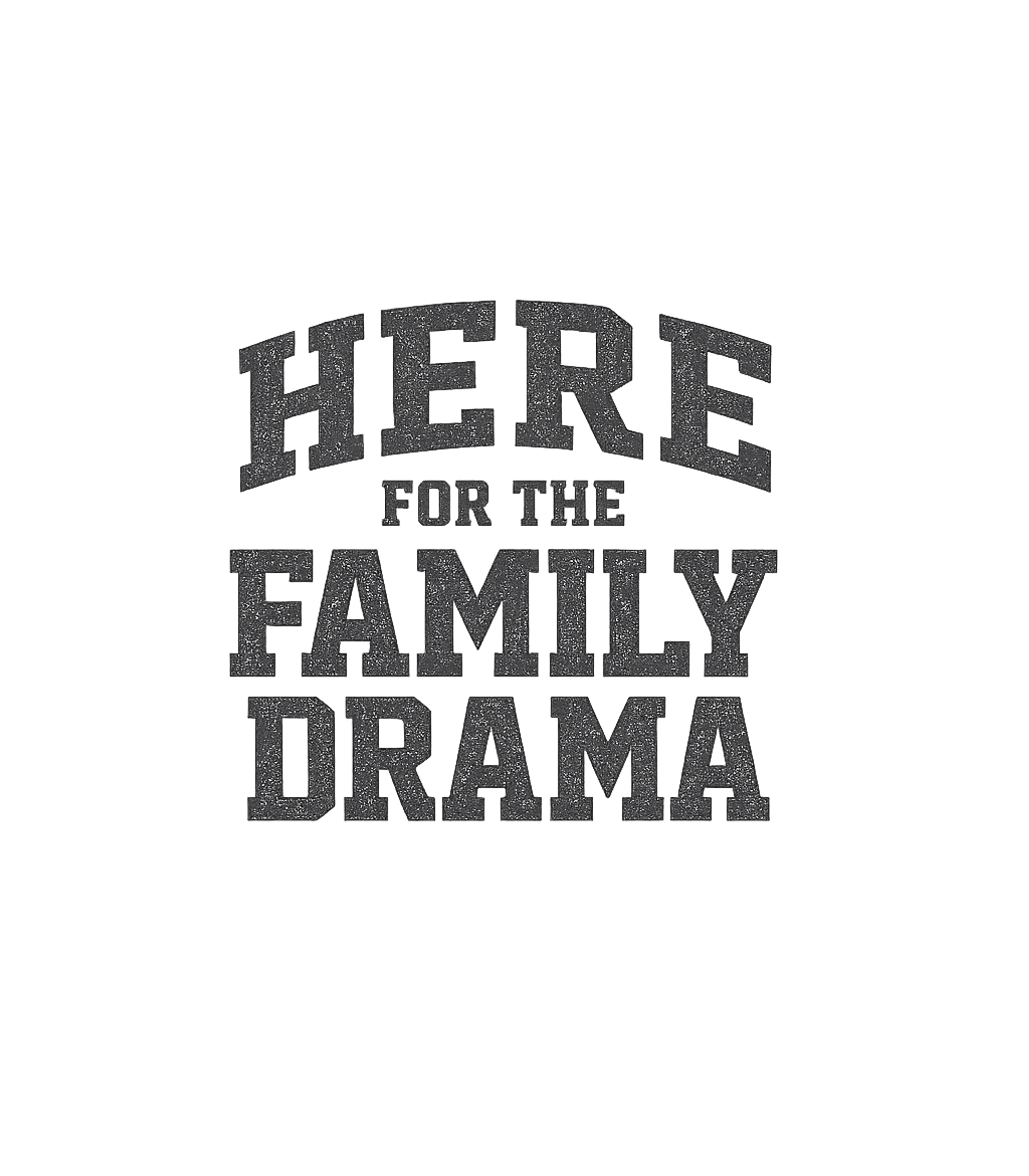 Family Drama Here Relationship Humor Premium T-Shirt featuring Embrace the chaos of family gatherings with this humorous di – designed by Geoff Brown @ SunFrog Family Drama Here Relationship Humor Premium T-Shirt featuring Embrace the chaos of family gatherings with this humorous di – designed by Geoff Brown @ SunFrog