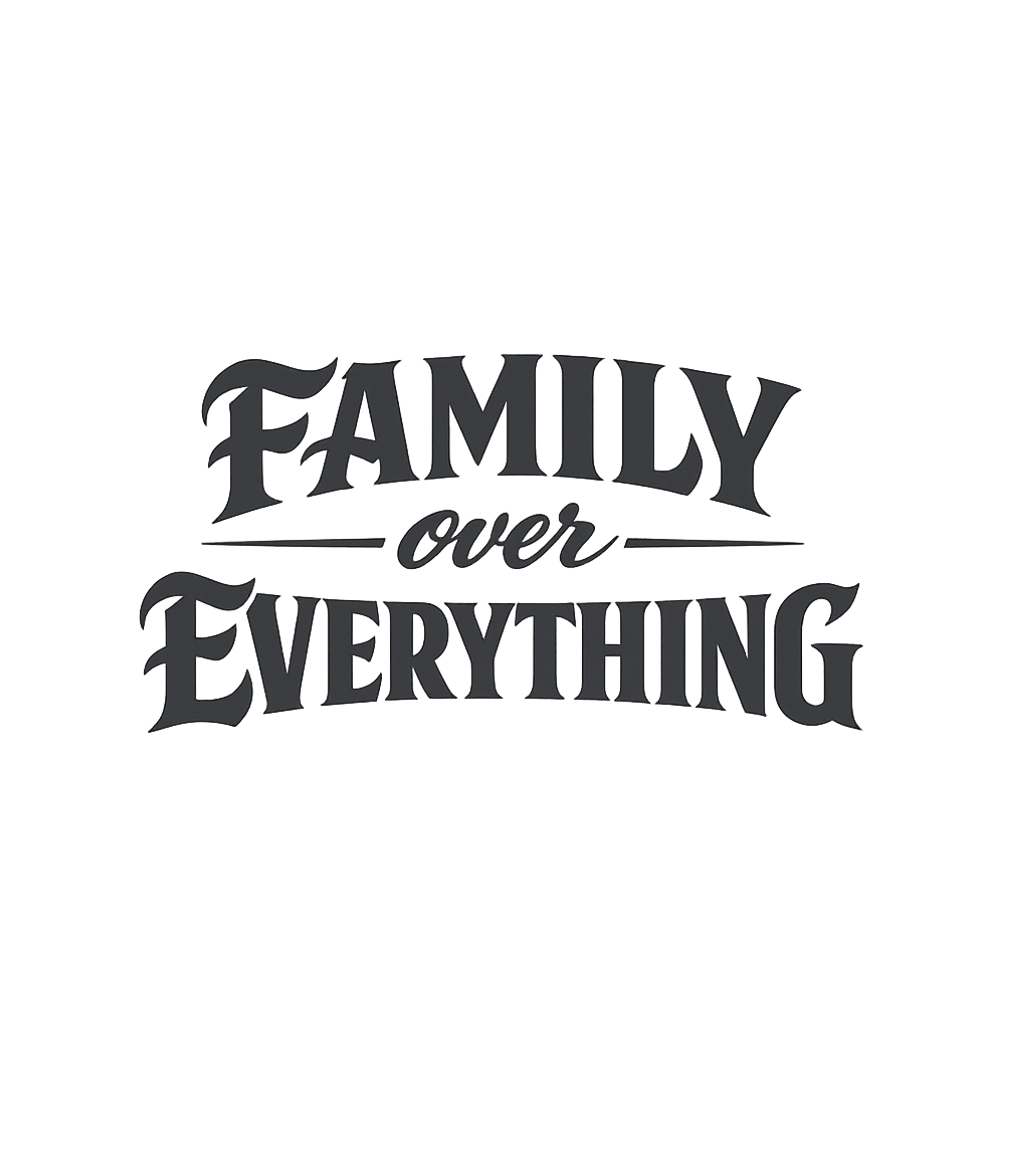 Family Over Everything Inspirational Messages Crewneck Sweatshirt featuring Show your dedication to family with this bold 'Family Over E – designed by Geoff Brown @ SunFrog Family Over Everything Inspirational Messages Crewneck Sweatshirt featuring Show your dedication to family with this bold 'Family Over E – designed by Geoff Brown @ SunFrog
