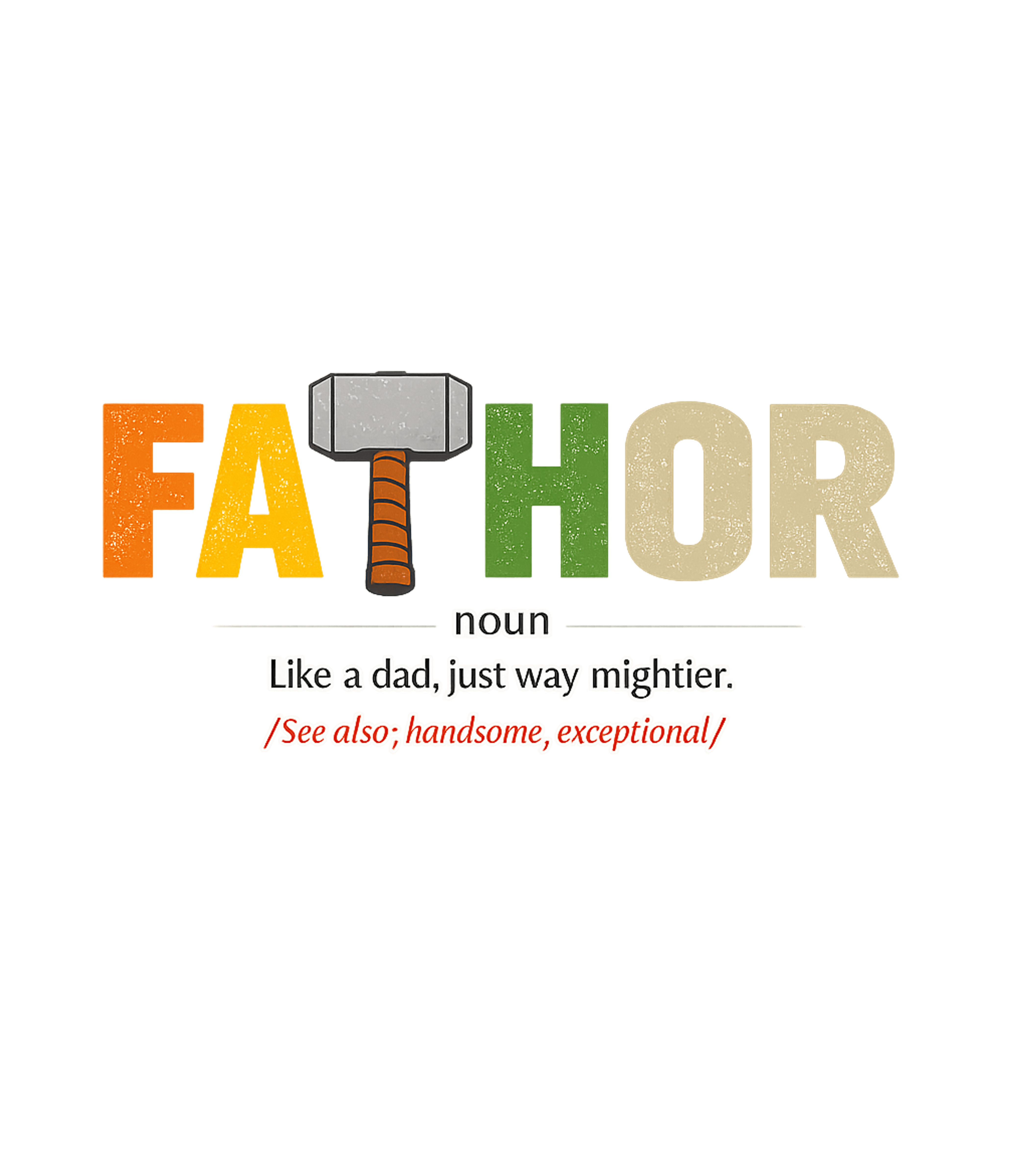 Fathor Definition Dad Father's Day Crewneck Sweatshirt featuring Celebrate the extraordinary dads in your life with this humo – designed by Geoff Brown @ SunFrog Fathor Definition Dad Father's Day Crewneck Sweatshirt featuring Celebrate the extraordinary dads in your life with this humo – designed by Geoff Brown @ SunFrog