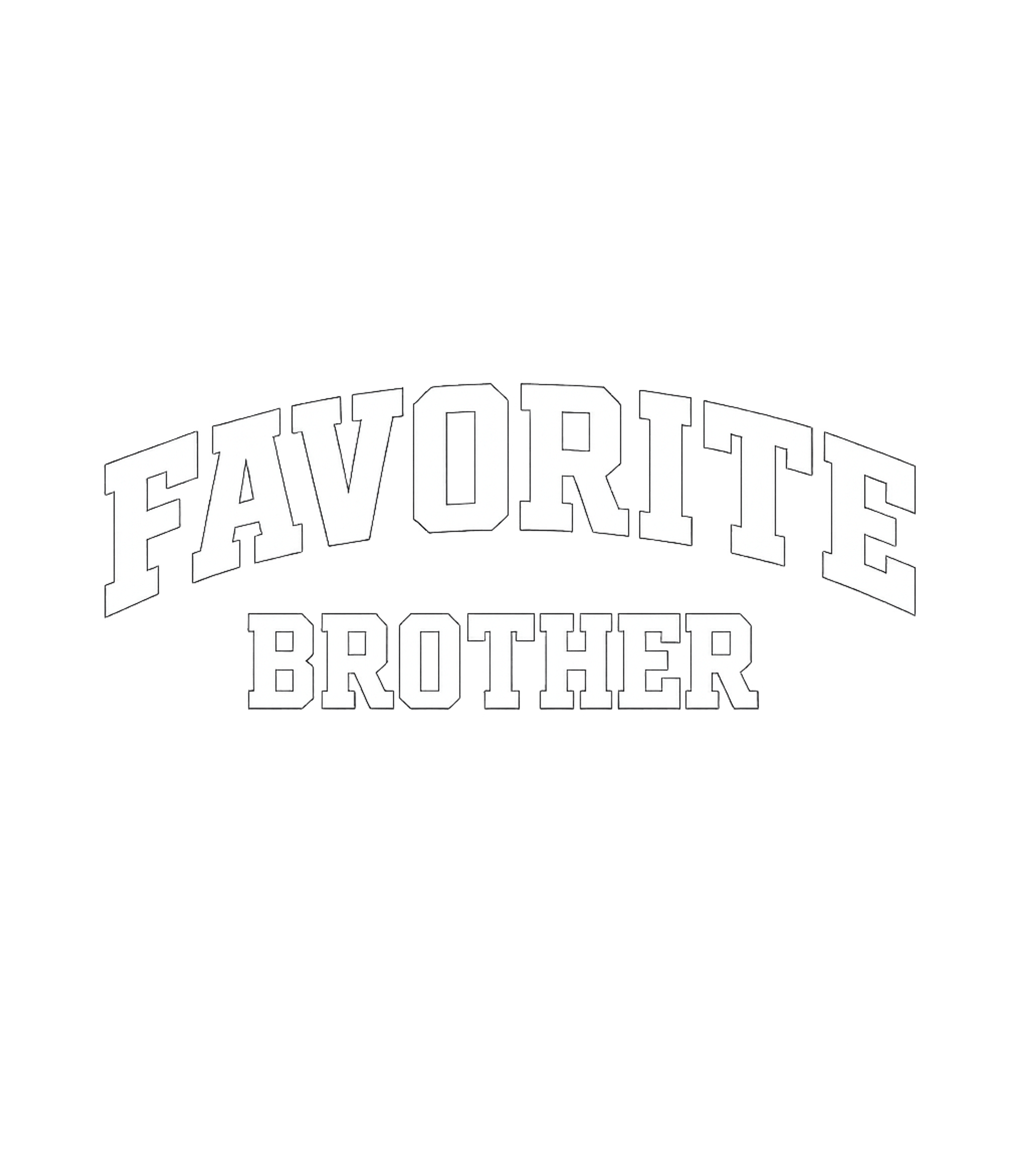 Favorite Brother Relationship Humor Premium T-Shirt featuring Celebrate your unique sibling bond with this "Favorite Broth – designed by Geoff Brown @ SunFrog Favorite Brother Relationship Humor Premium T-Shirt featuring Celebrate your unique sibling bond with this "Favorite Broth – designed by Geoff Brown @ SunFrog