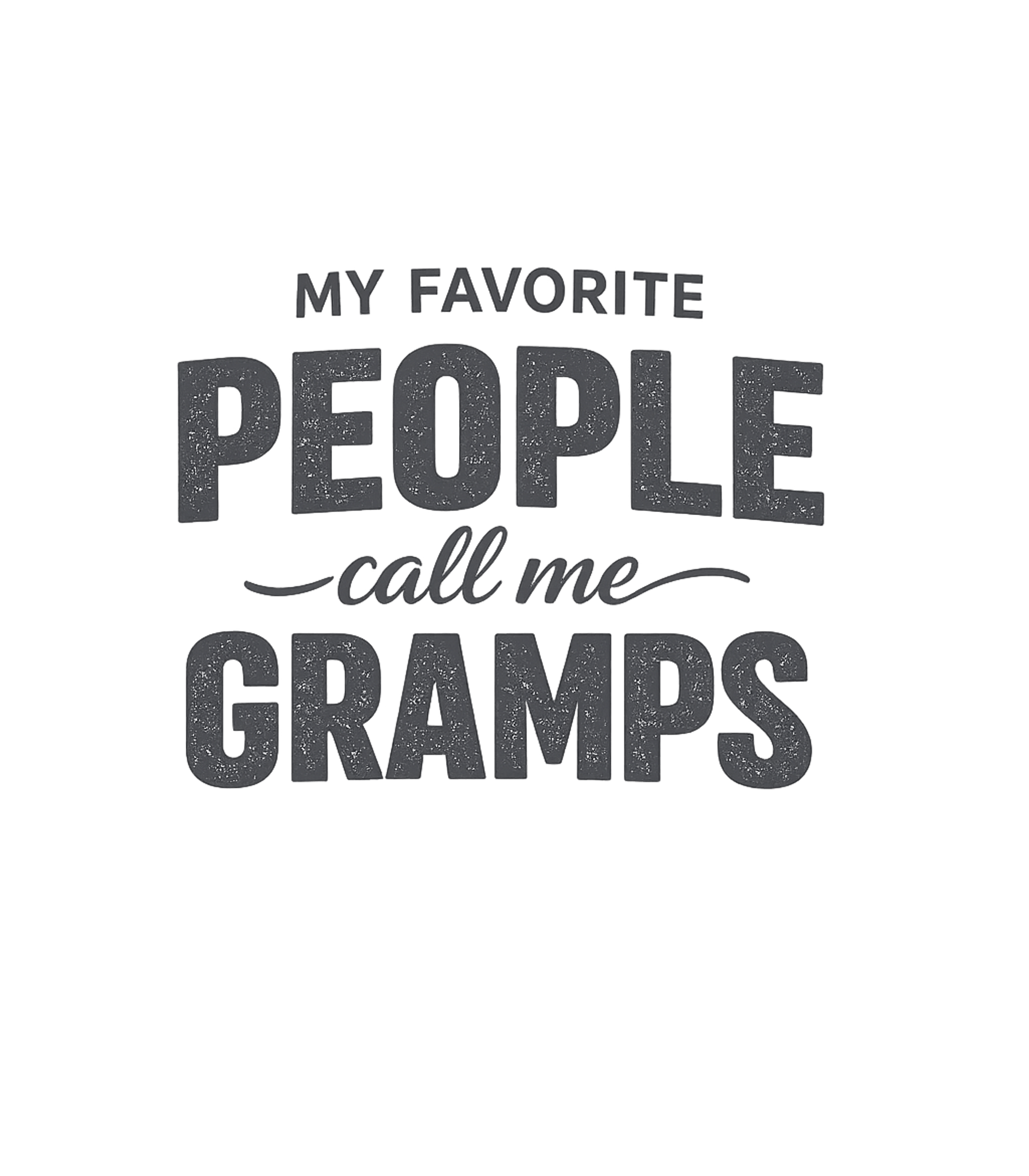 Favorite People Call Gramps Grandpa Premium T-Shirt featuring Show your pride as a beloved grandfather with this heartfelt – designed by Geoff Brown @ SunFrog Favorite People Call Gramps Grandpa Premium T-Shirt featuring Show your pride as a beloved grandfather with this heartfelt – designed by Geoff Brown @ SunFrog