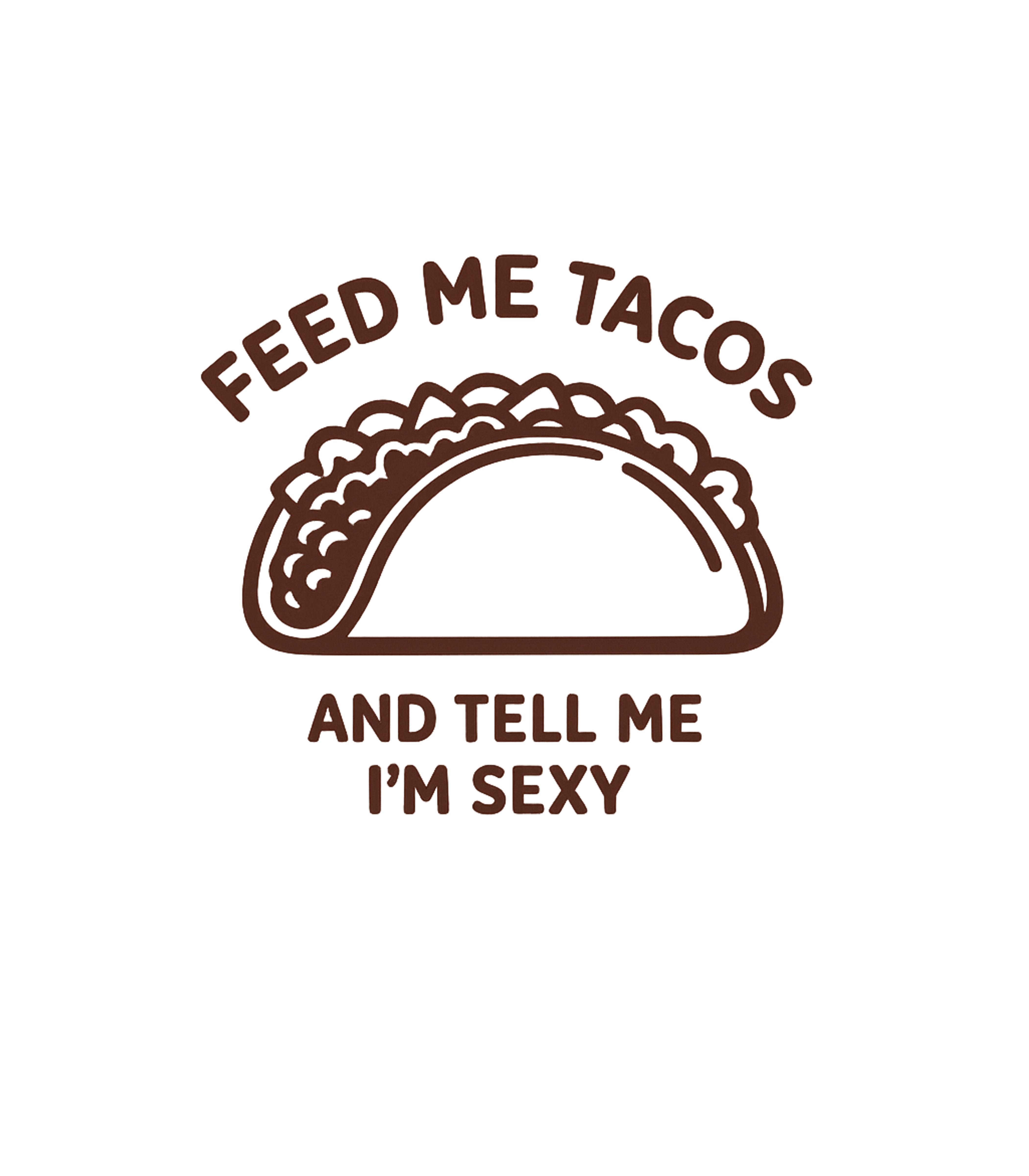 Feed Me Tacos Sarcasm Premium T-Shirt featuring This humorous graphic tee features a simple taco outline wit – designed by Geoff Brown @ SunFrog Feed Me Tacos Sarcasm Premium T-Shirt featuring This humorous graphic tee features a simple taco outline wit – designed by Geoff Brown @ SunFrog