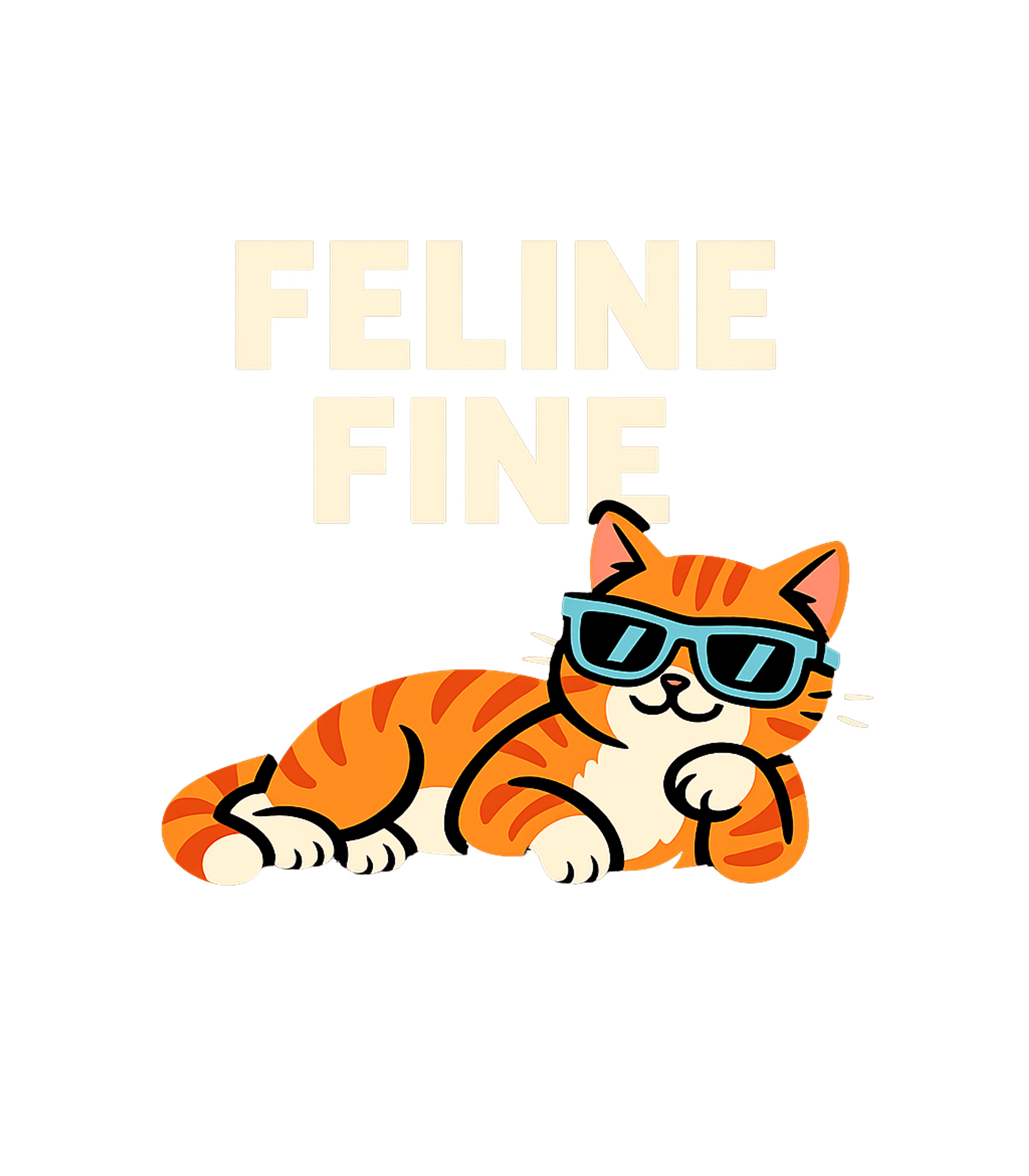 Feline Fine Cat Cats Tank Top featuring Embrace good vibes with this 'Feline Fine' t-shirt featuring – designed by Geoff Brown @ SunFrog Feline Fine Cat Cats Tank Top featuring Embrace good vibes with this 'Feline Fine' t-shirt featuring – designed by Geoff Brown @ SunFrog