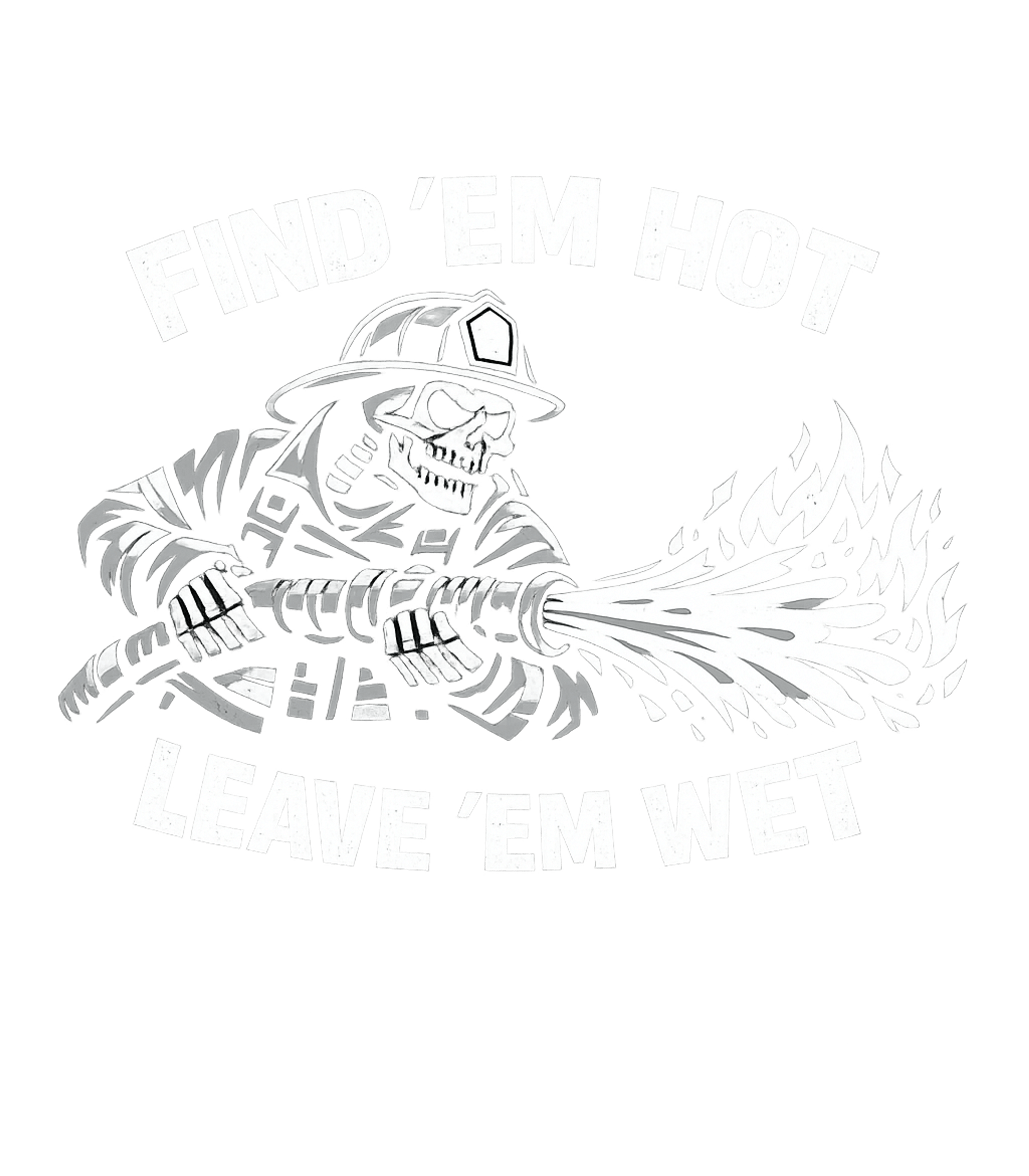Firefighter Find Em Hot Firefighter Hooded Sweatshirt featuring This bold graphic features a skeleton firefighter putting ou – designed by Geoff Brown @ SunFrog Firefighter Find Em Hot Firefighter Hooded Sweatshirt featuring This bold graphic features a skeleton firefighter putting ou – designed by Geoff Brown @ SunFrog