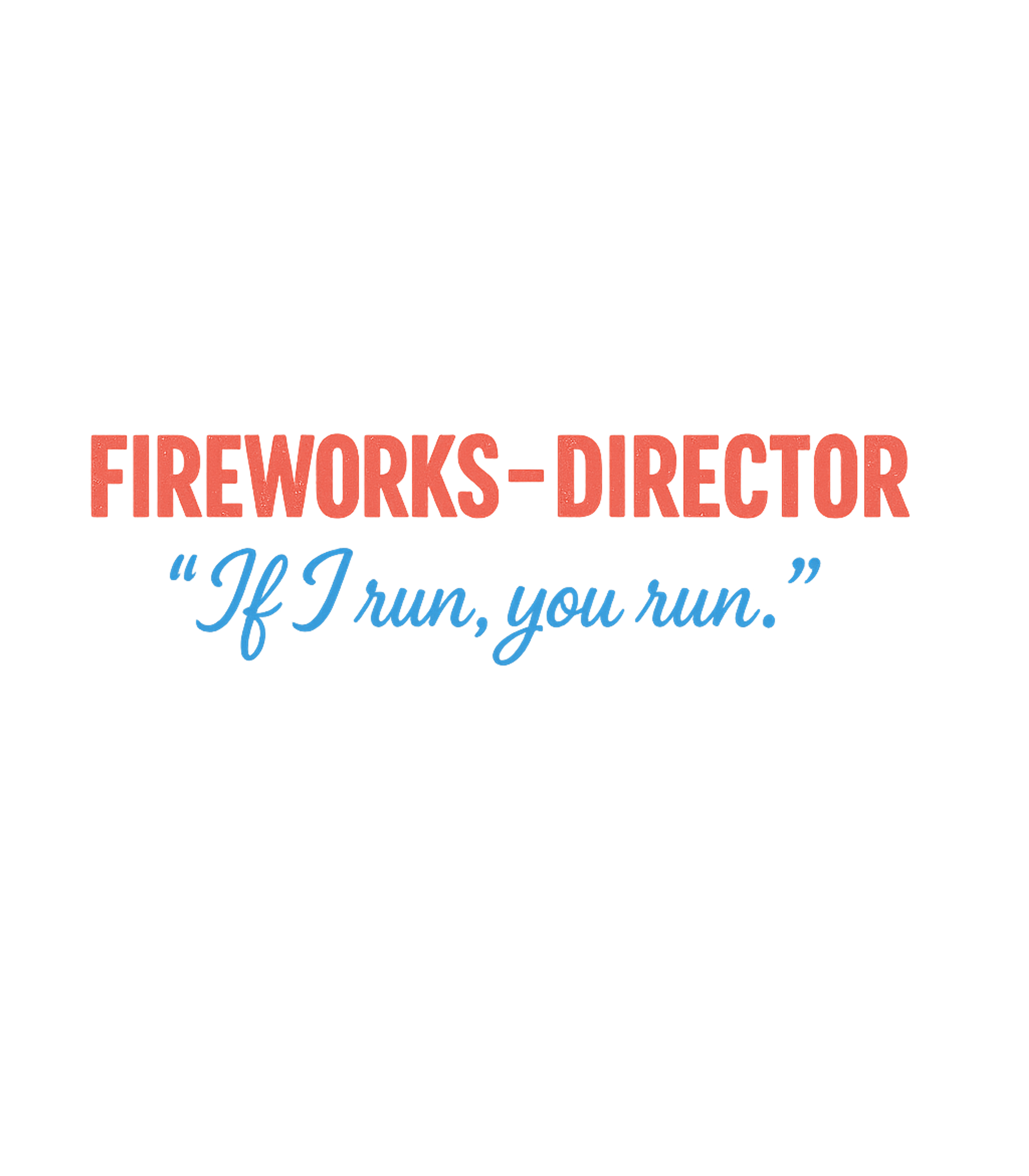 Fireworks Director Gag Sarcasm Premium T-Shirt featuring Show off your explosive sense of humor with this fun Firewor – designed by Geoff Brown @ SunFrog Fireworks Director Gag Sarcasm Premium T-Shirt featuring Show off your explosive sense of humor with this fun Firewor – designed by Geoff Brown @ SunFrog