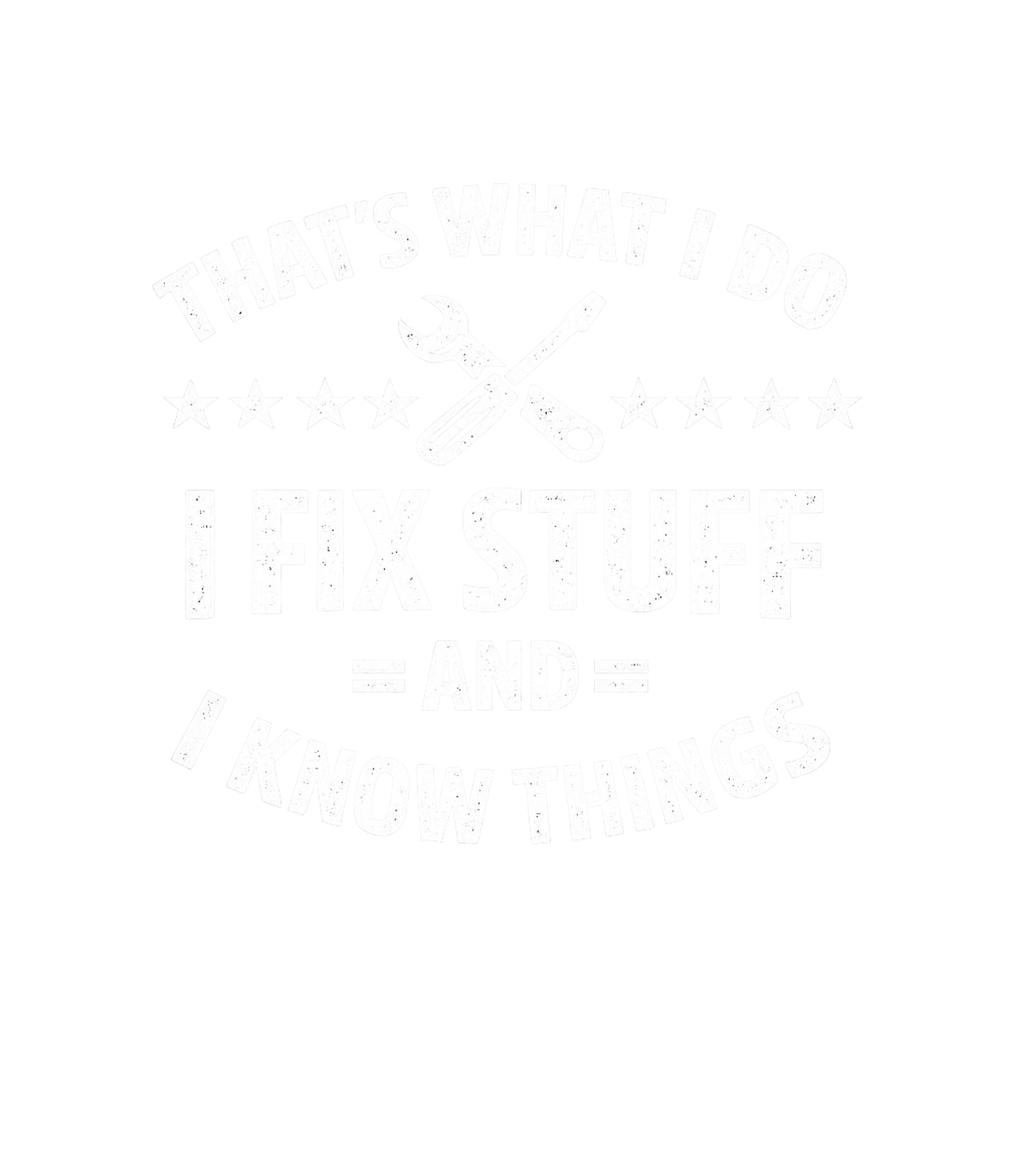 Fix Stuff Know Things Father's Day Premium T-Shirt featuring Show off your handyman skills and wisdom with this bold, hum – designed by Geoff Brown @ SunFrog Fix Stuff Know Things Father's Day Premium T-Shirt featuring Show off your handyman skills and wisdom with this bold, hum – designed by Geoff Brown @ SunFrog