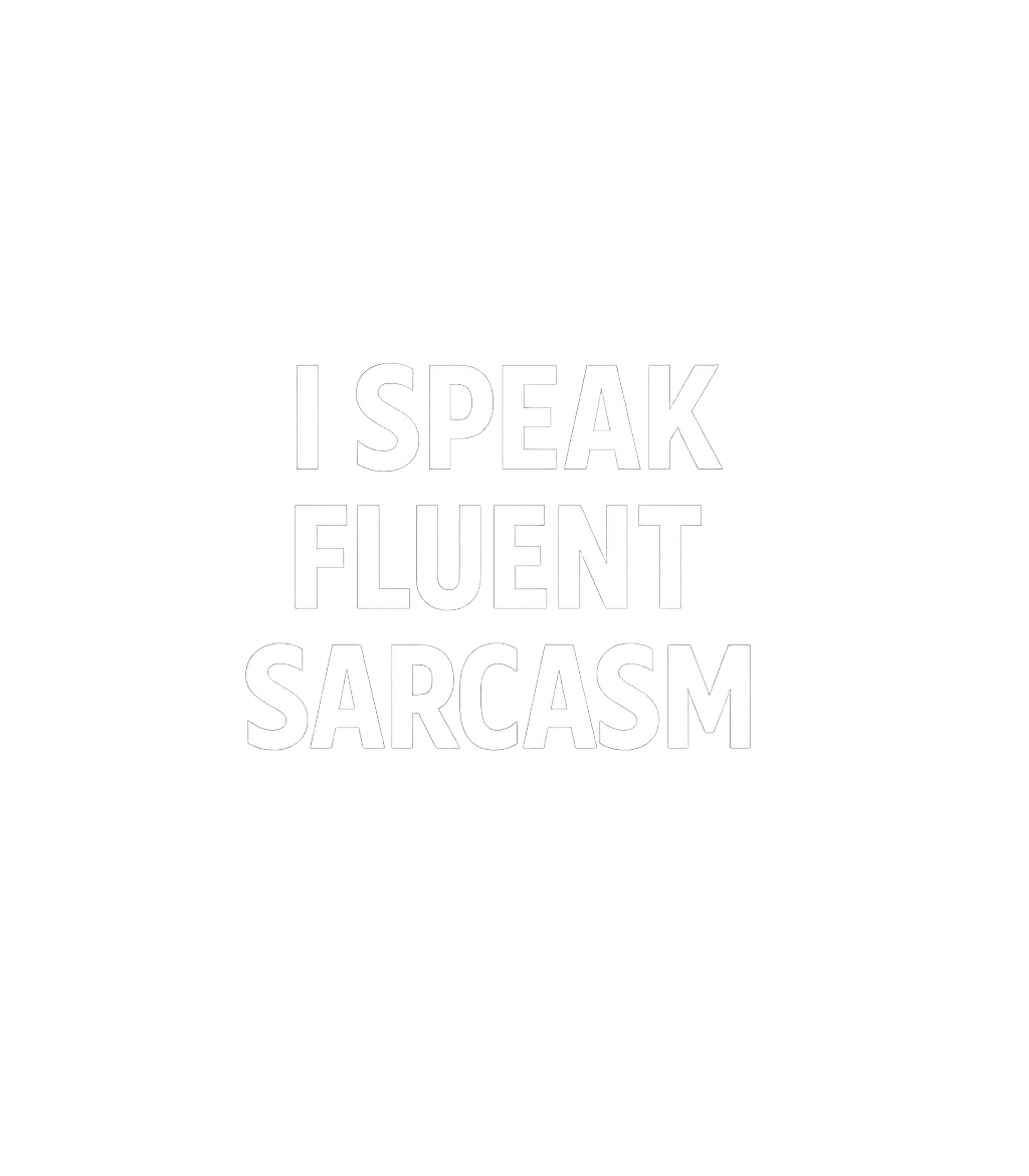 Fluent Sarcasm Speaker Sarcasm Crewneck Sweatshirt featuring Show off your quick wit with this straightforward graphic te – designed by Geoff Brown @ SunFrog Fluent Sarcasm Speaker Sarcasm Crewneck Sweatshirt featuring Show off your quick wit with this straightforward graphic te – designed by Geoff Brown @ SunFrog